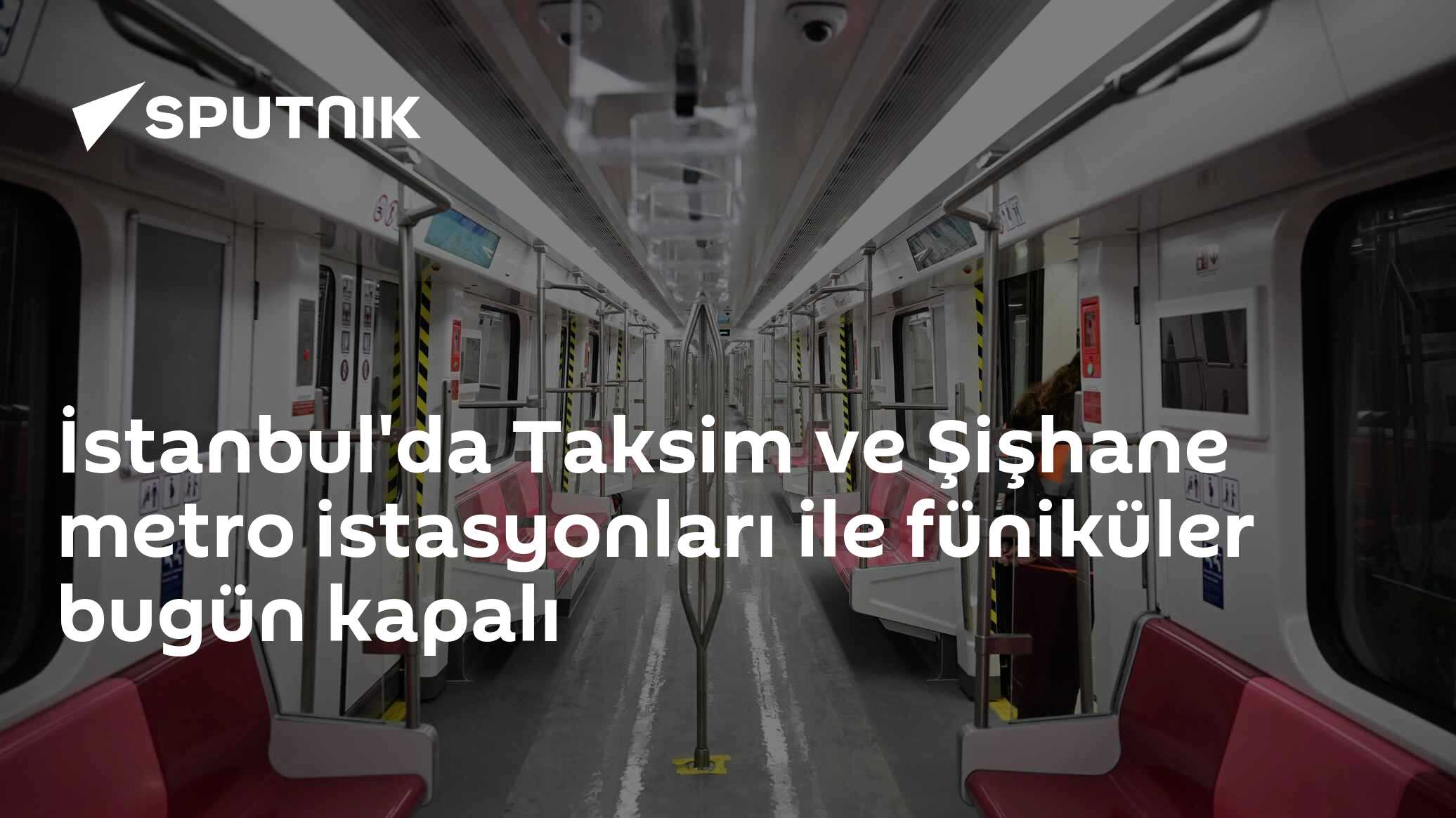 İstanbul'da Taksim ve Şişhane metro istasyonları ile füniküler bugün kapalı
