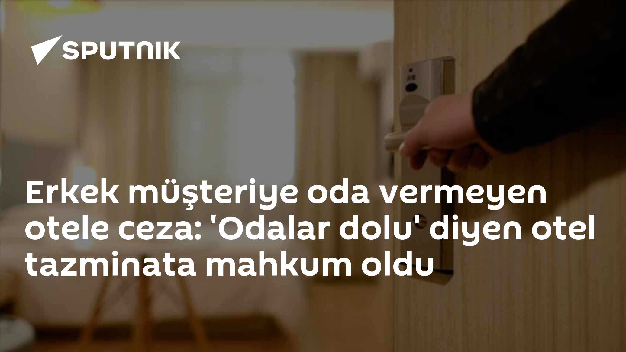 Erkek müşteriye oda vermeyen otele ceza: 'Odalar dolu' diyen otel tazminata mahkum oldu