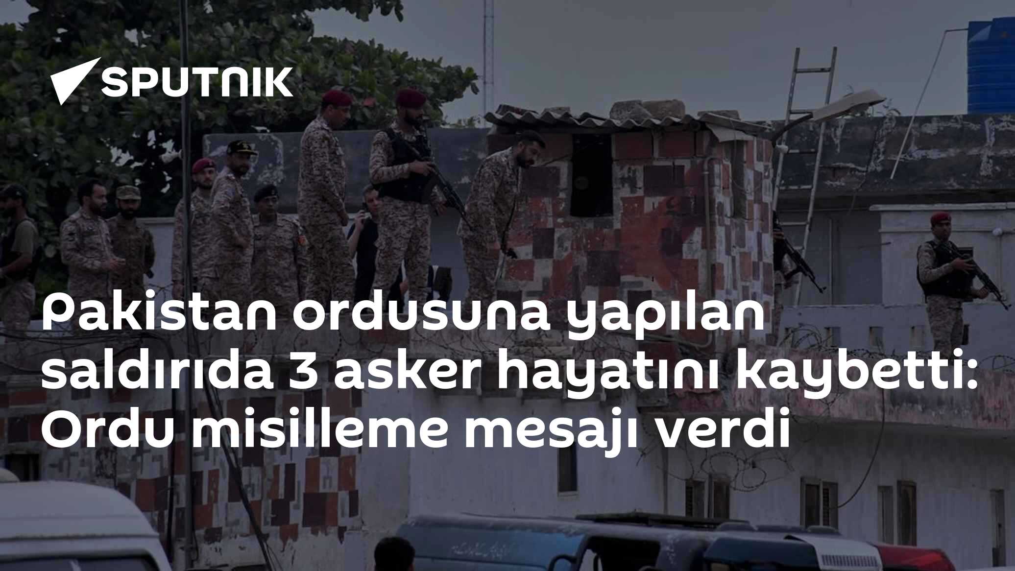 Pakistan ordusuna yapılan saldırıda 3 asker hayatını kaybetti: Ordu misilleme mesajı verdi