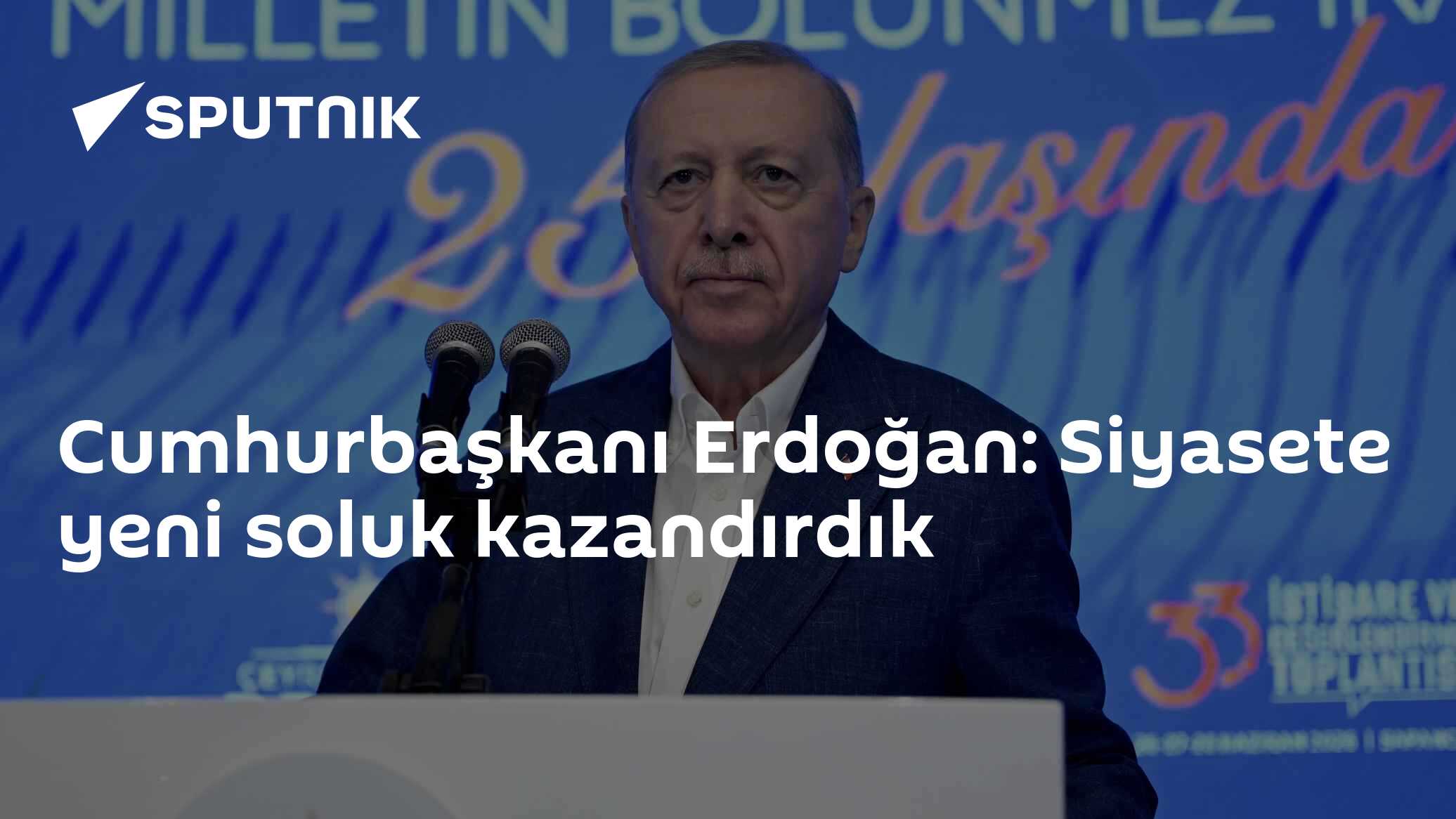 Cumhurbaşkanı Erdoğan: Siyasete yeni soluk kazandırdık