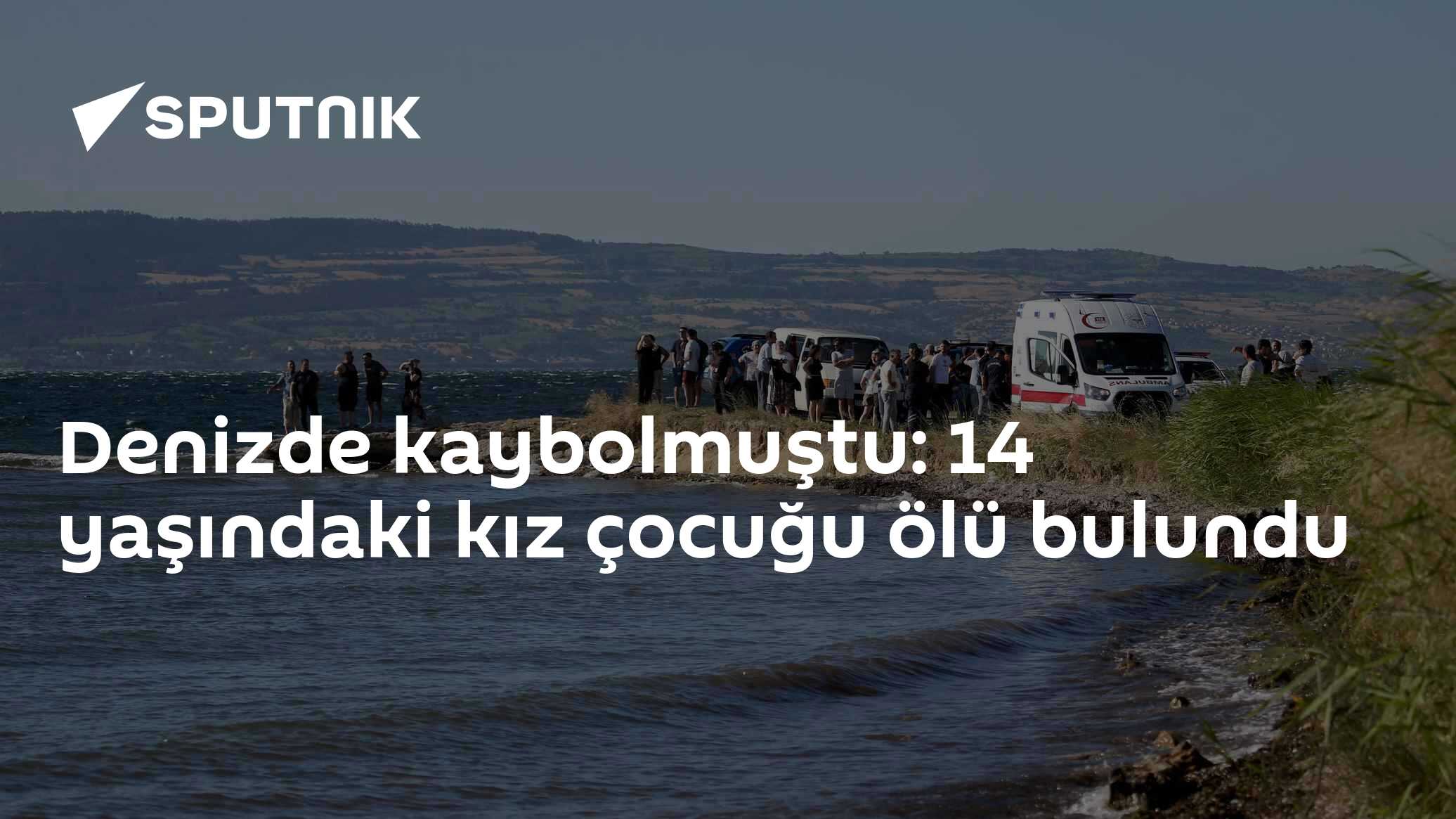 Denizde kaybolmuştu: 14 yaşındaki kız çocuğu ölü bulundu