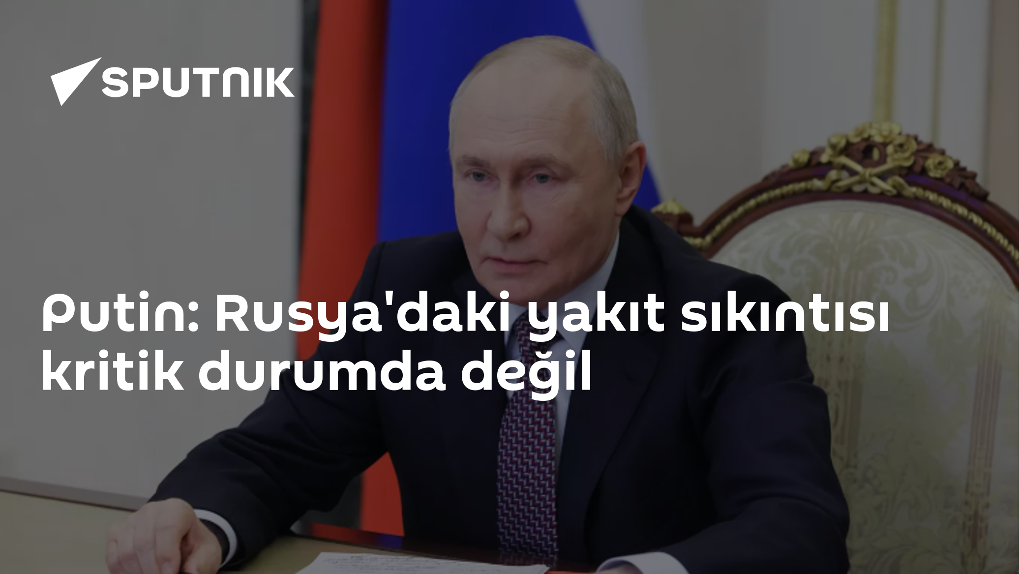 Putin: Rusya'daki yakıt sıkıntısı kritik durumda değil