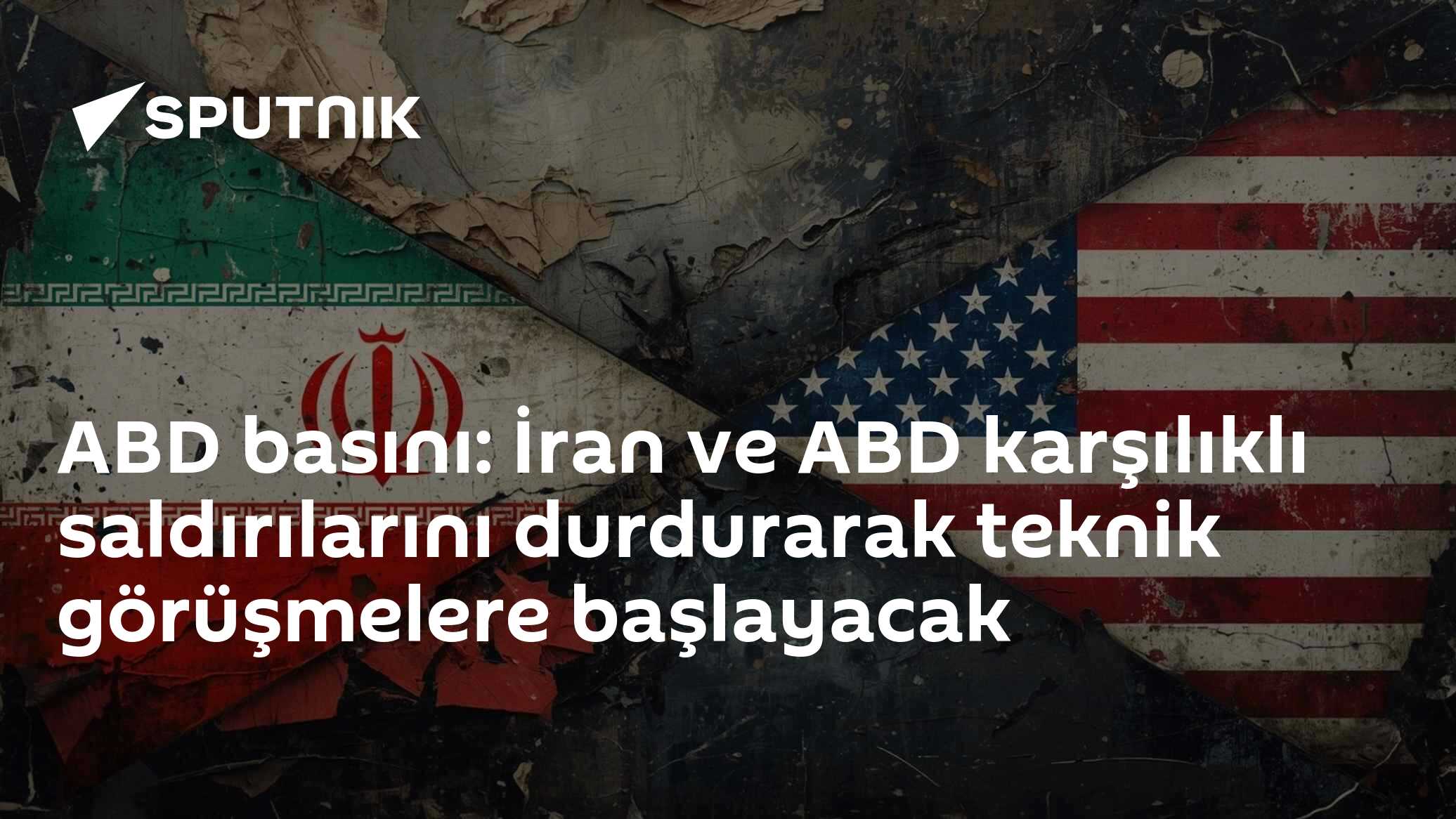 ABD basını: İran ve ABD karşılıklı saldırılarını durdurarak teknik görüşmelere başlayacak