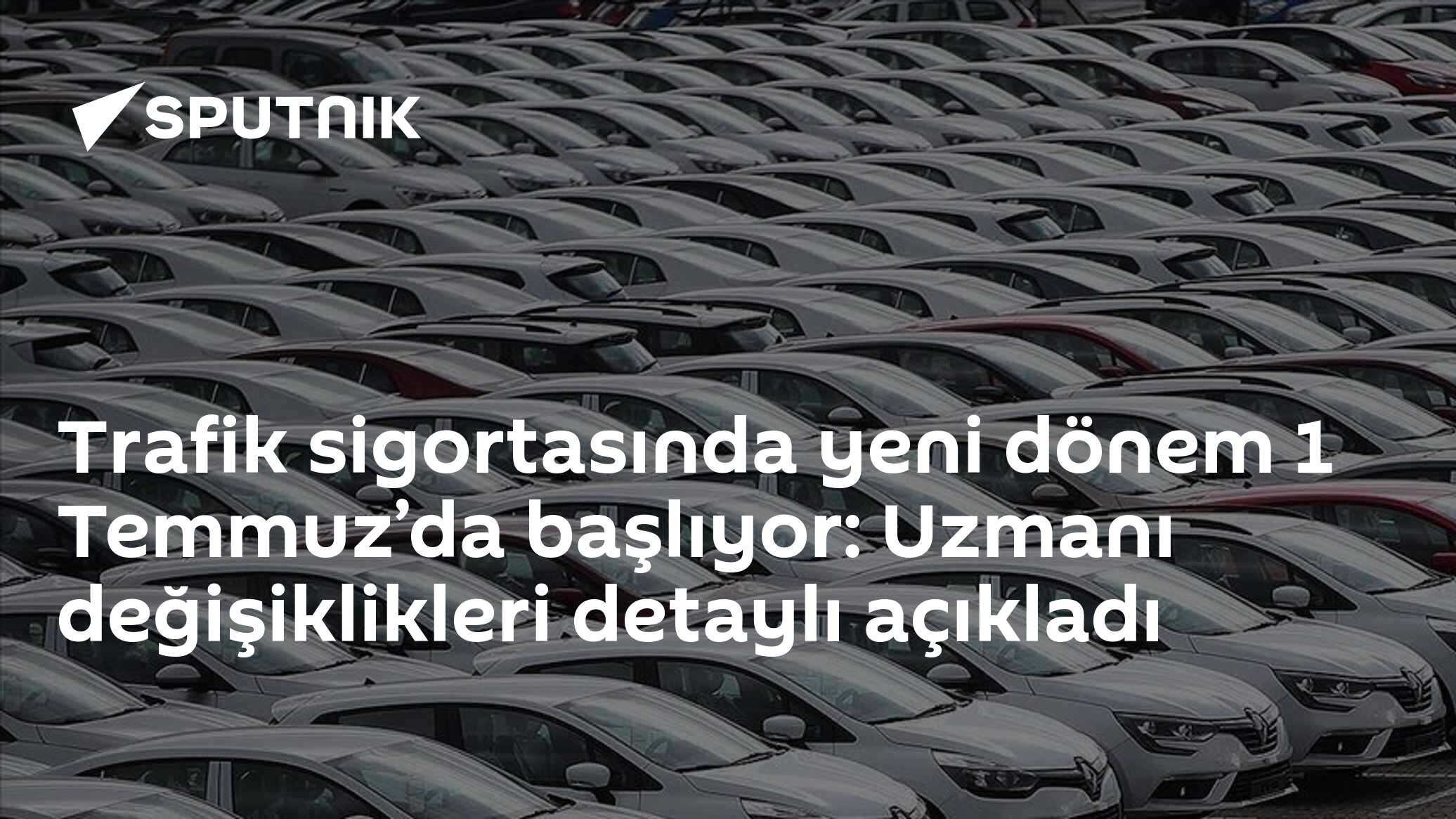 Trafik sigortasında yeni dönem 1 Temmuz’da başlıyor: Uzmanı değişiklikleri detaylı açıkladı