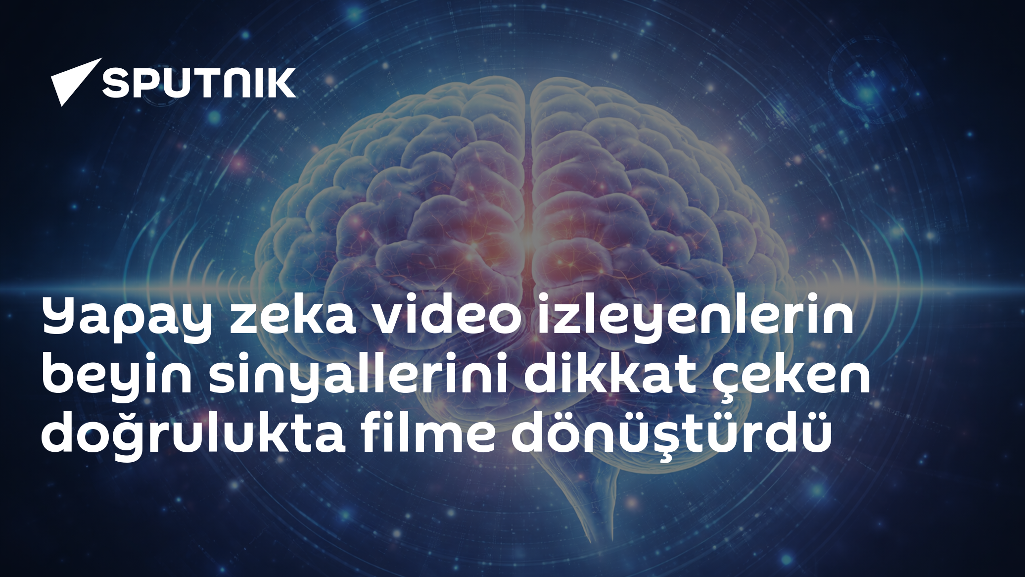 Yapay zeka video izleyenlerin beyin sinyallerini dikkat çeken doğrulukta filme dönüştürdü