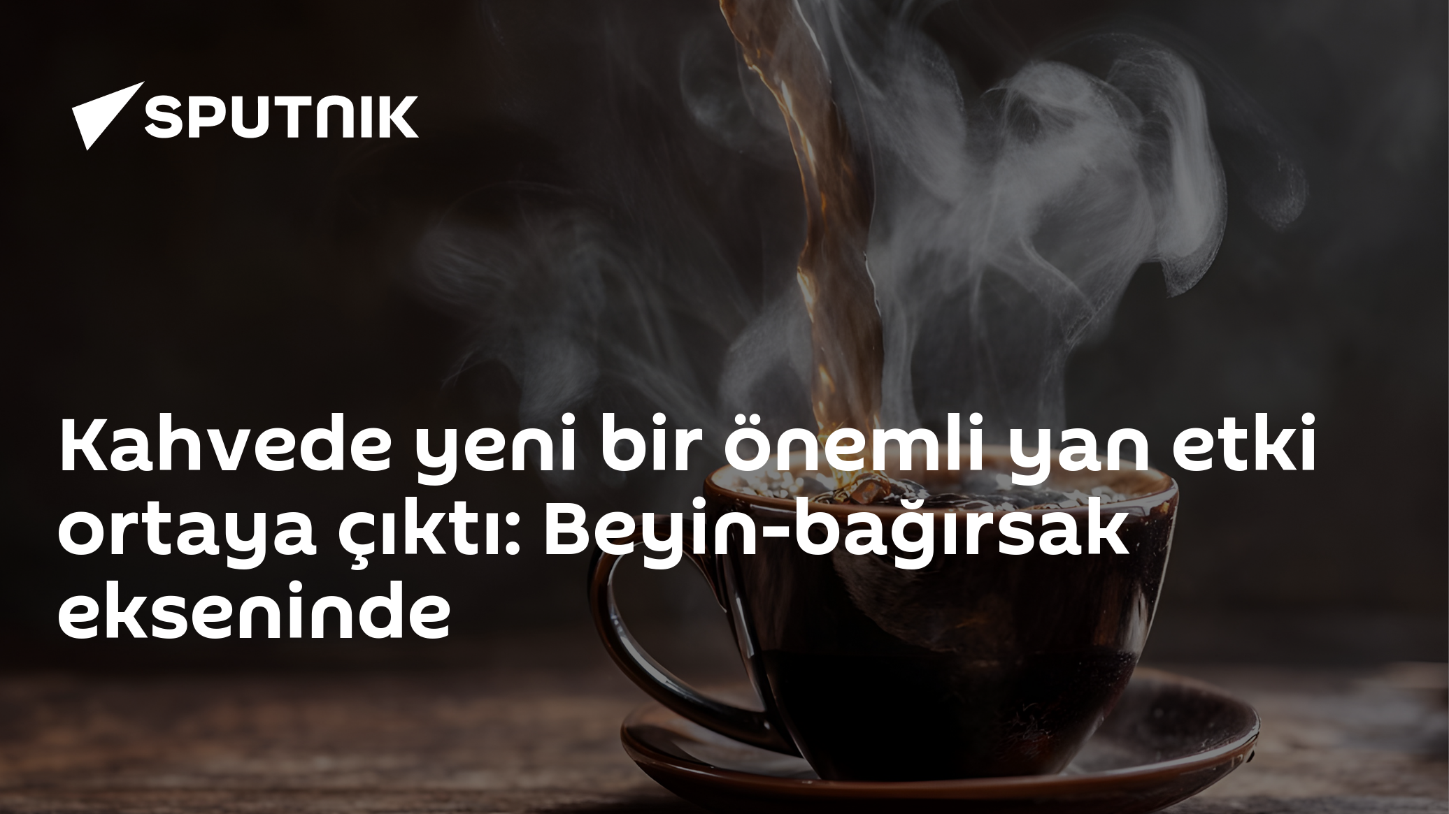 Kahvede yeni bir önemli yan etki ortaya çıktı: Beyin-bağırsak ekseninde