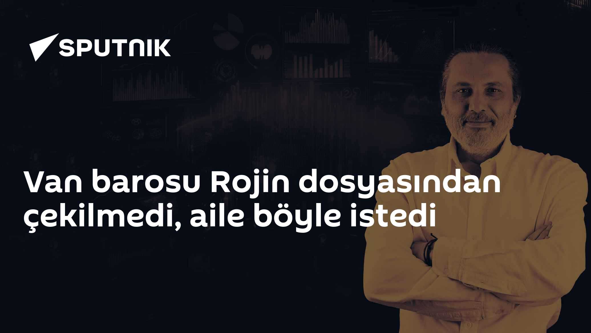 Van barosu Rojin dosyasından çekilmedi, aile böyle istedi