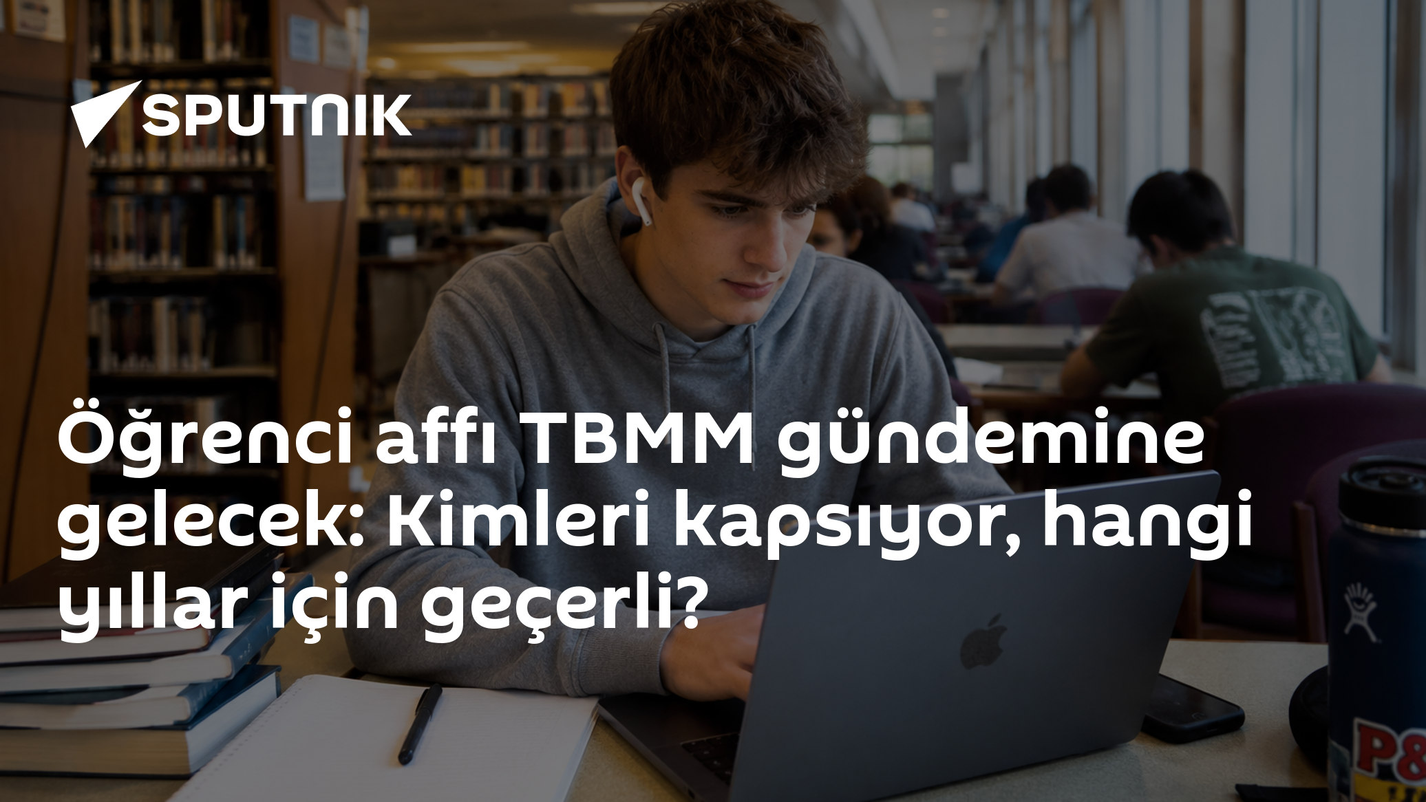 Öğrenci affı TBMM gündemine gelecek: Kimleri kapsıyor, hangi yıllar için geçerli?