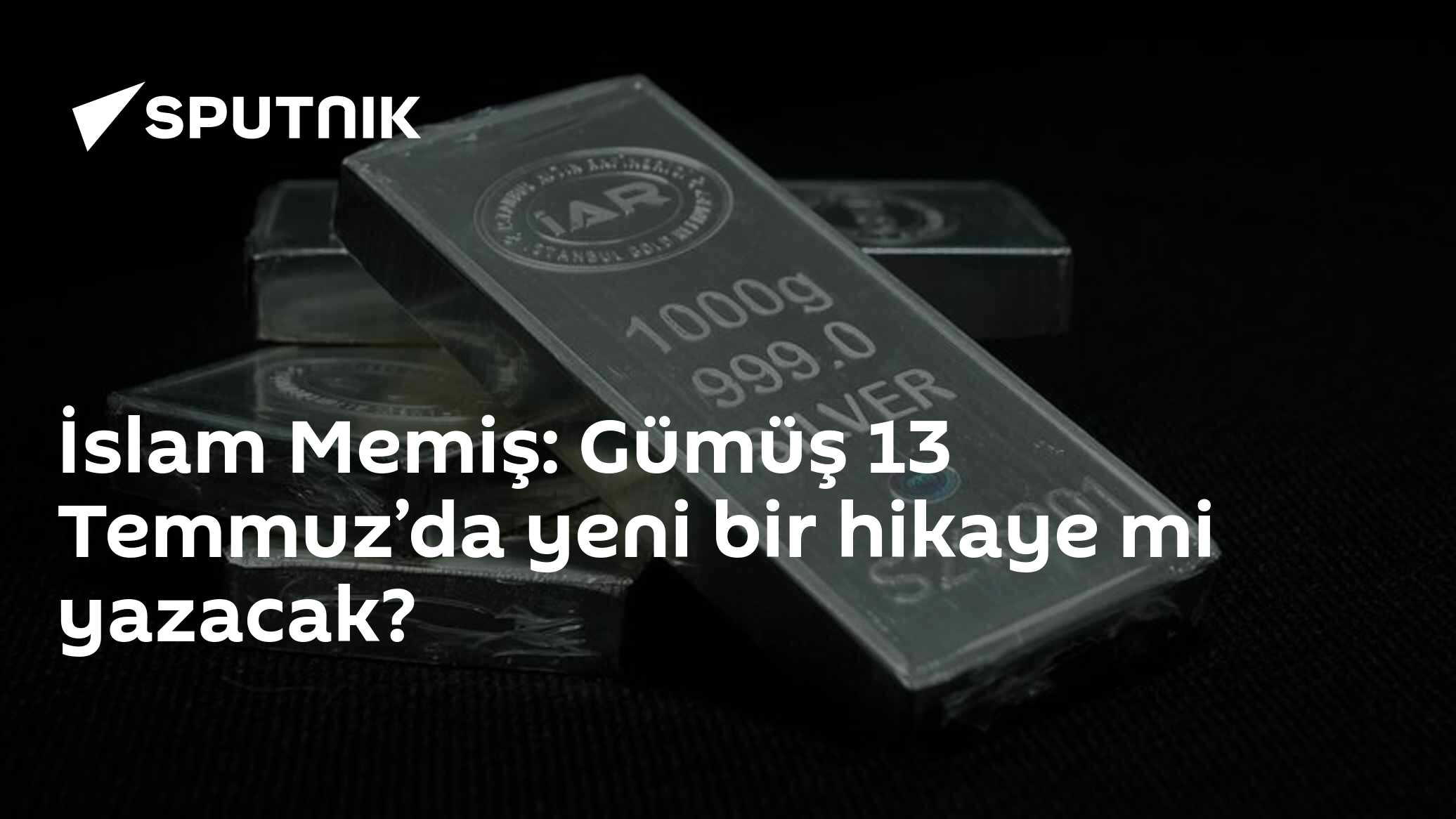 İslam Memiş: Gümüş 13 Temmuz’da yeni bir hikaye mi yazacak?