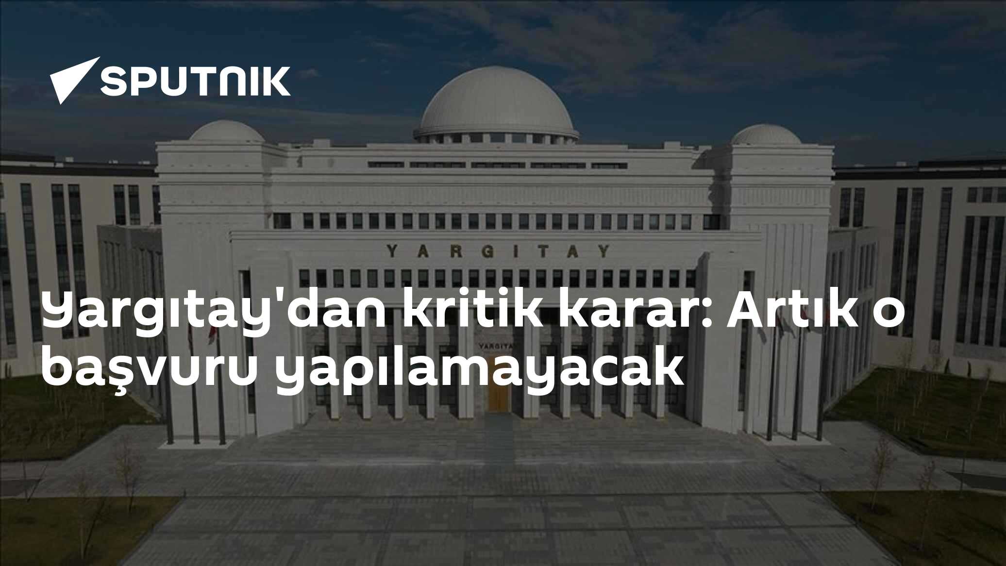 Yargıtay'dan kritik karar: Artık o başvuru yapılamayacak