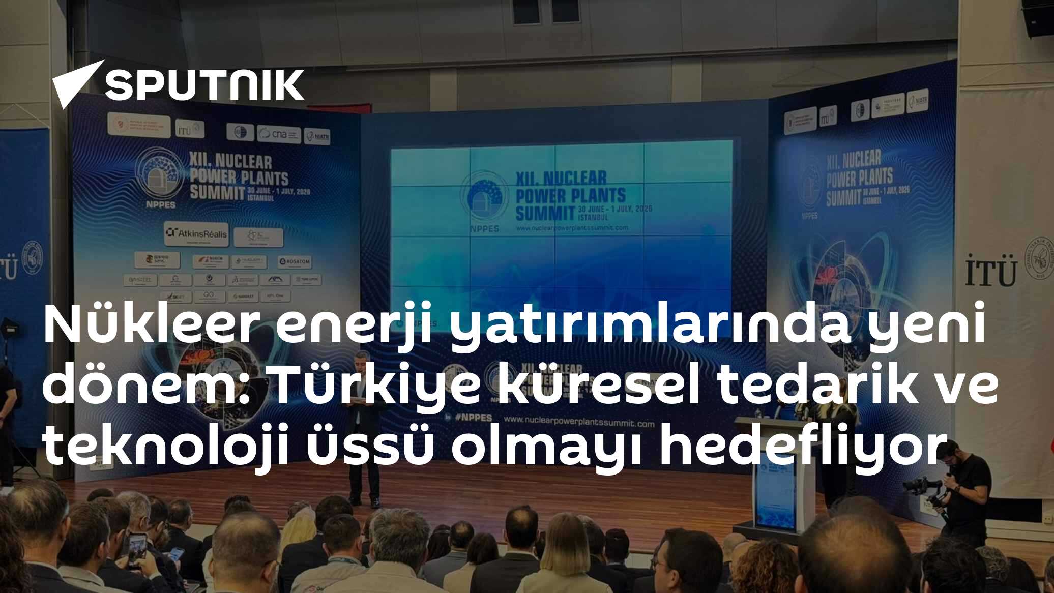 Nükleer enerji yatırımlarında yeni dönem: Türkiye küresel tedarik ve teknoloji üssü olmayı hedefliyor