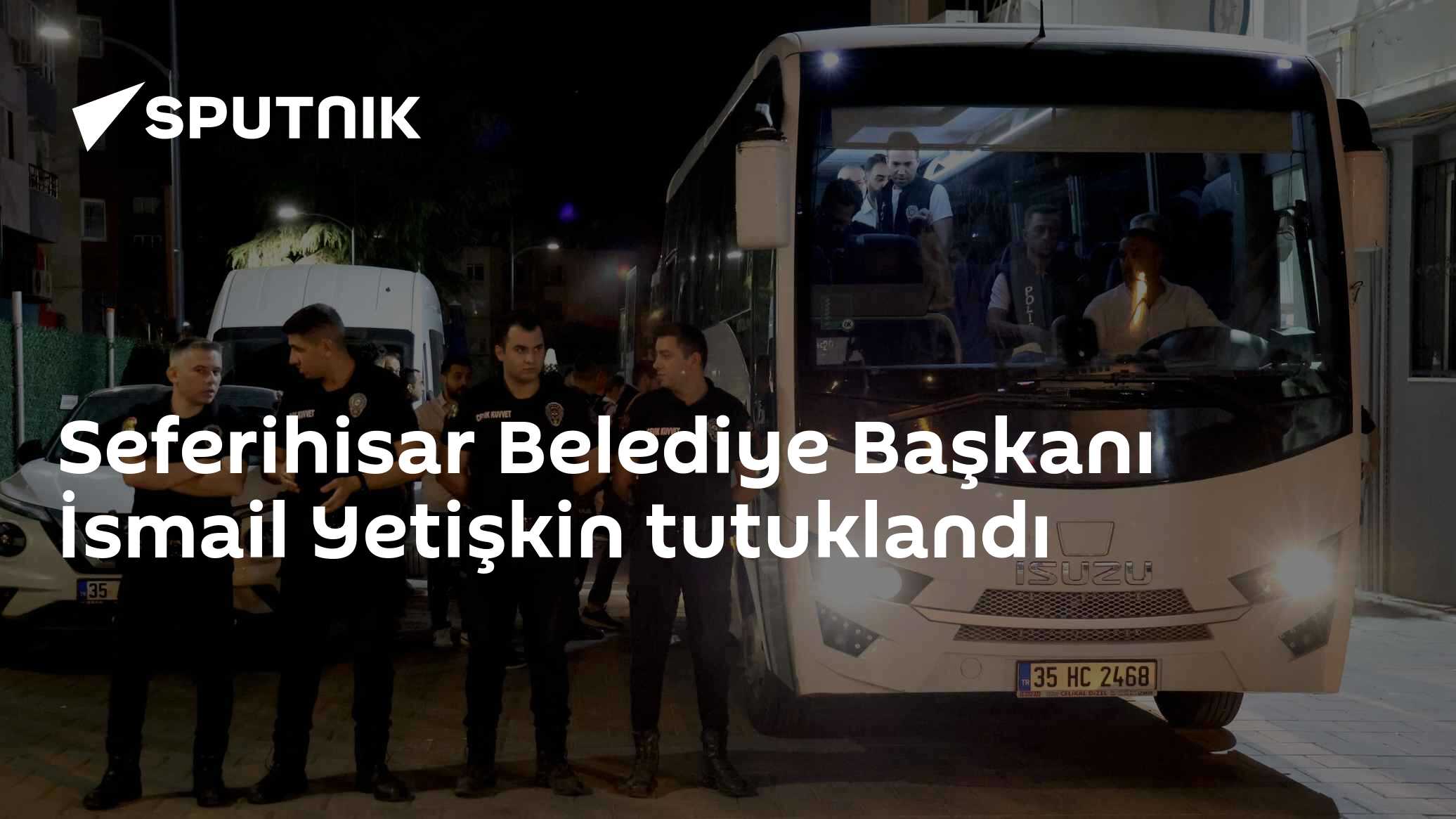 Seferihisar Belediye Başkanı İsmail Yetişkin'in tutuklandı