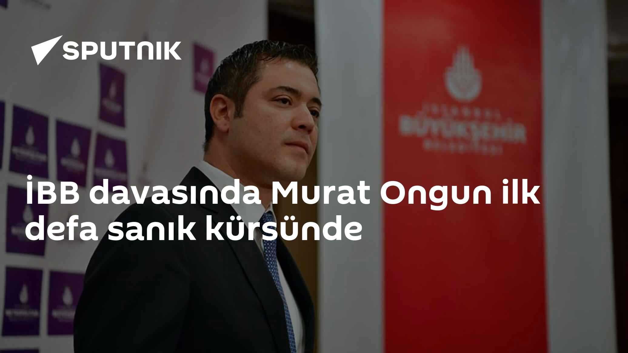 İBB davasında Murat Ongun ilk defa sanık kürsünde