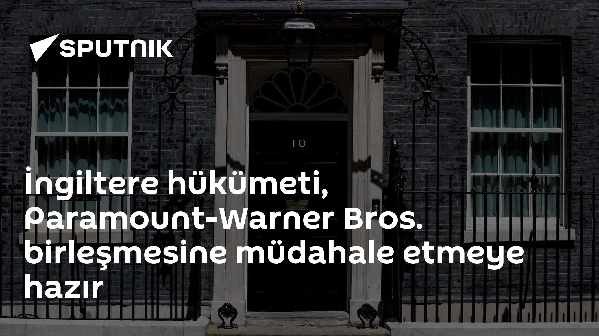 İngiltere hükümeti, Paramount-Warner Bros. birleşmesine müdahale etmeye hazır