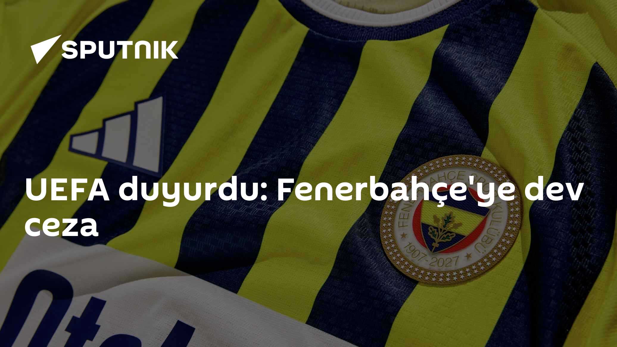 UEFA duyurdu: Fenerbahçe'ye dev ceza