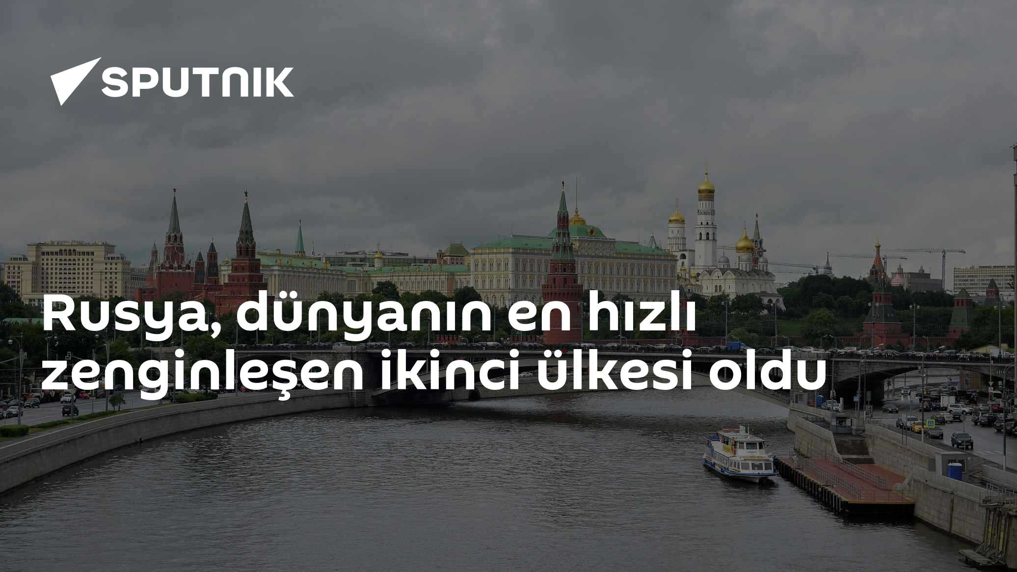 Rusya, dünyanın en hızlı zenginleşen ikinci ülkesi oldu