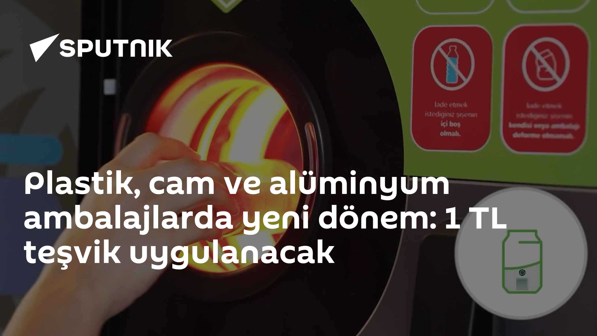 Plastik, cam ve alüminyum ambalajlarda yeni dönem: 1 TL teşvik uygulanacak