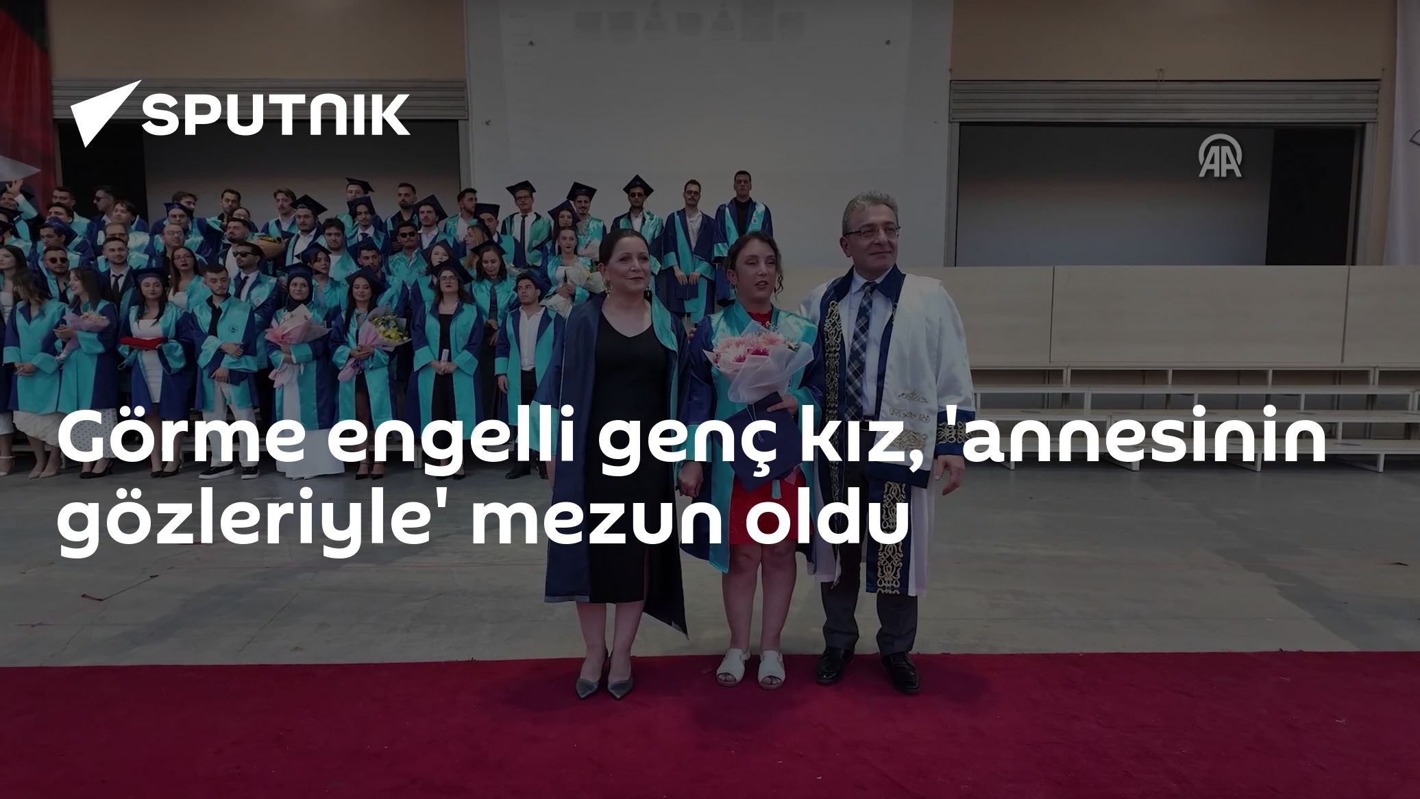 Görme engelli genç kız, 'annesinin gözleriyle' mezun oldu