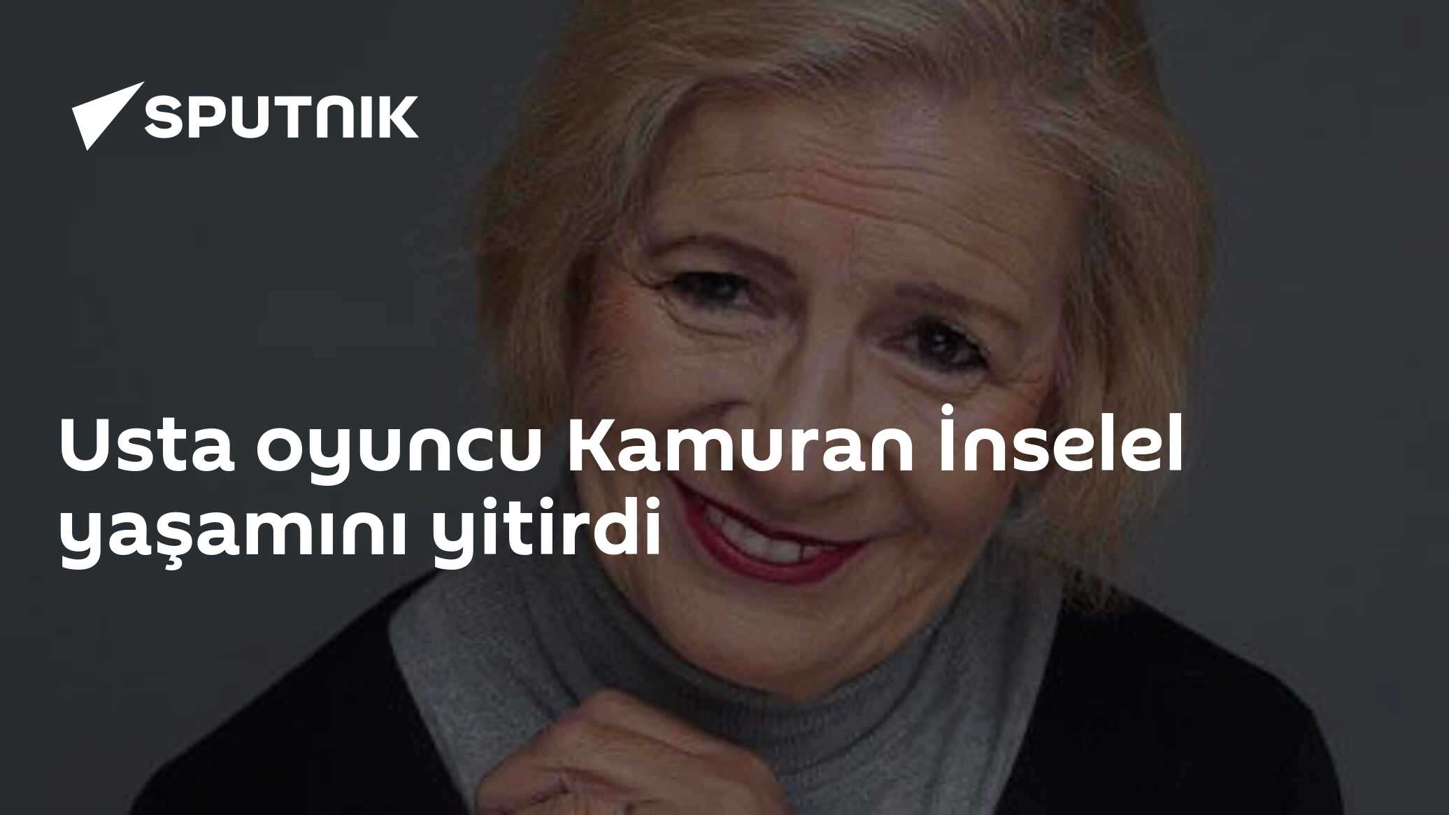 Usta oyuncu Kamuran İnselel yaşamını yitirdi