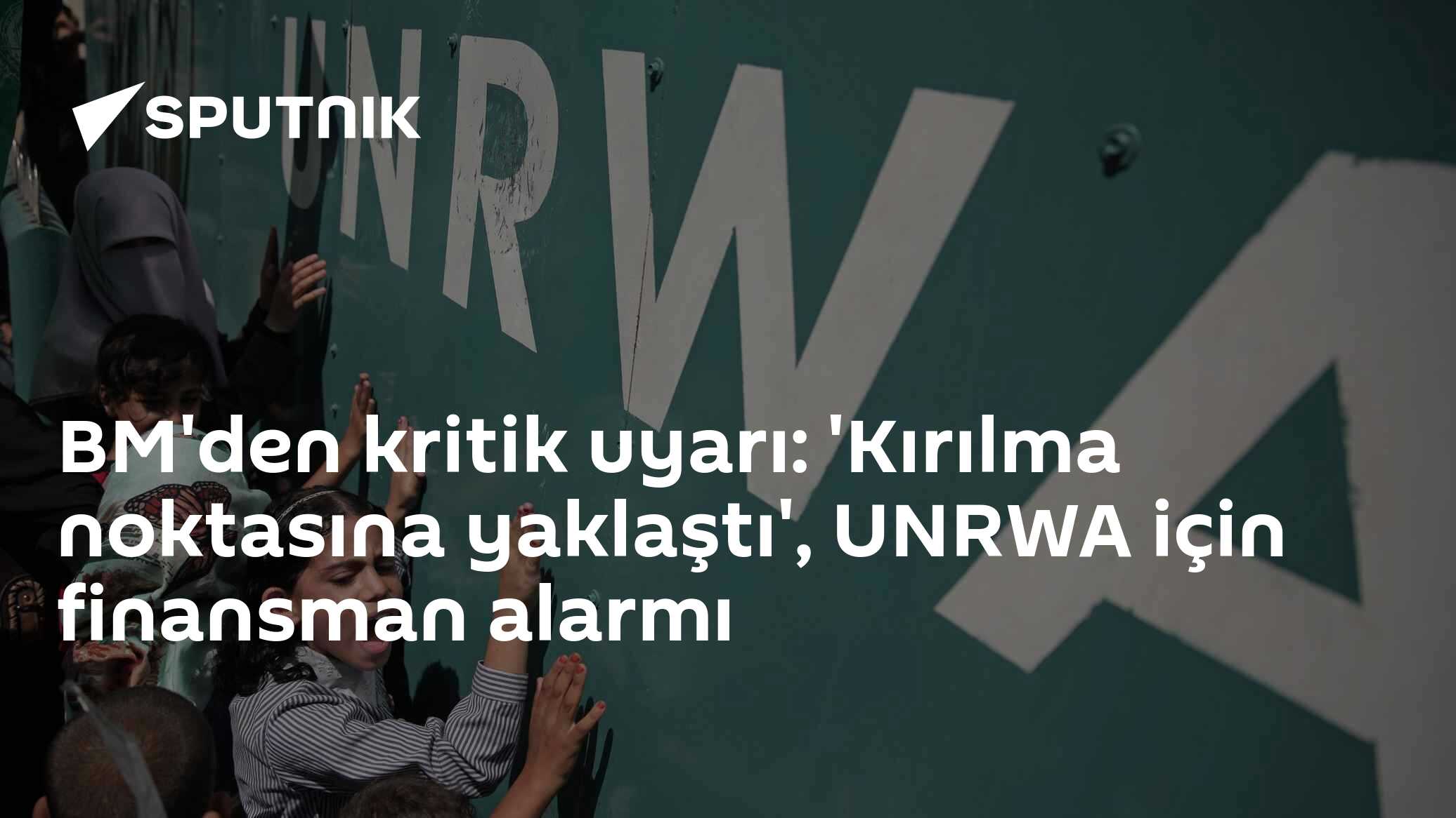 BM'den kritik uyarı: 'Kırılma noktasına yaklaştı', UNRWA için finansman alarmı