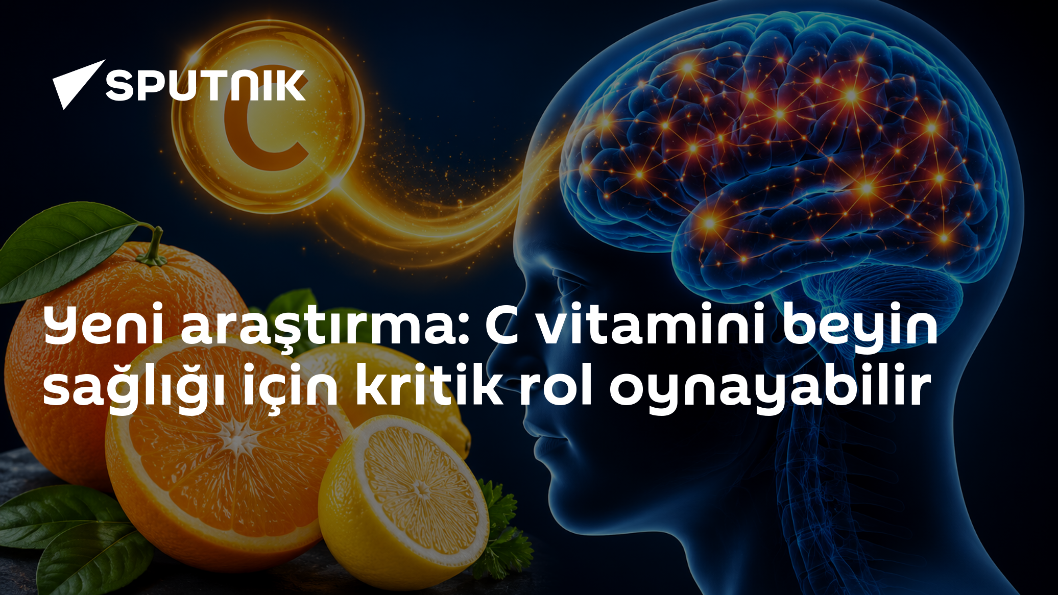 Yeni araştırma: C vitamini beyin sağlığı için kritik rol oynayabilir