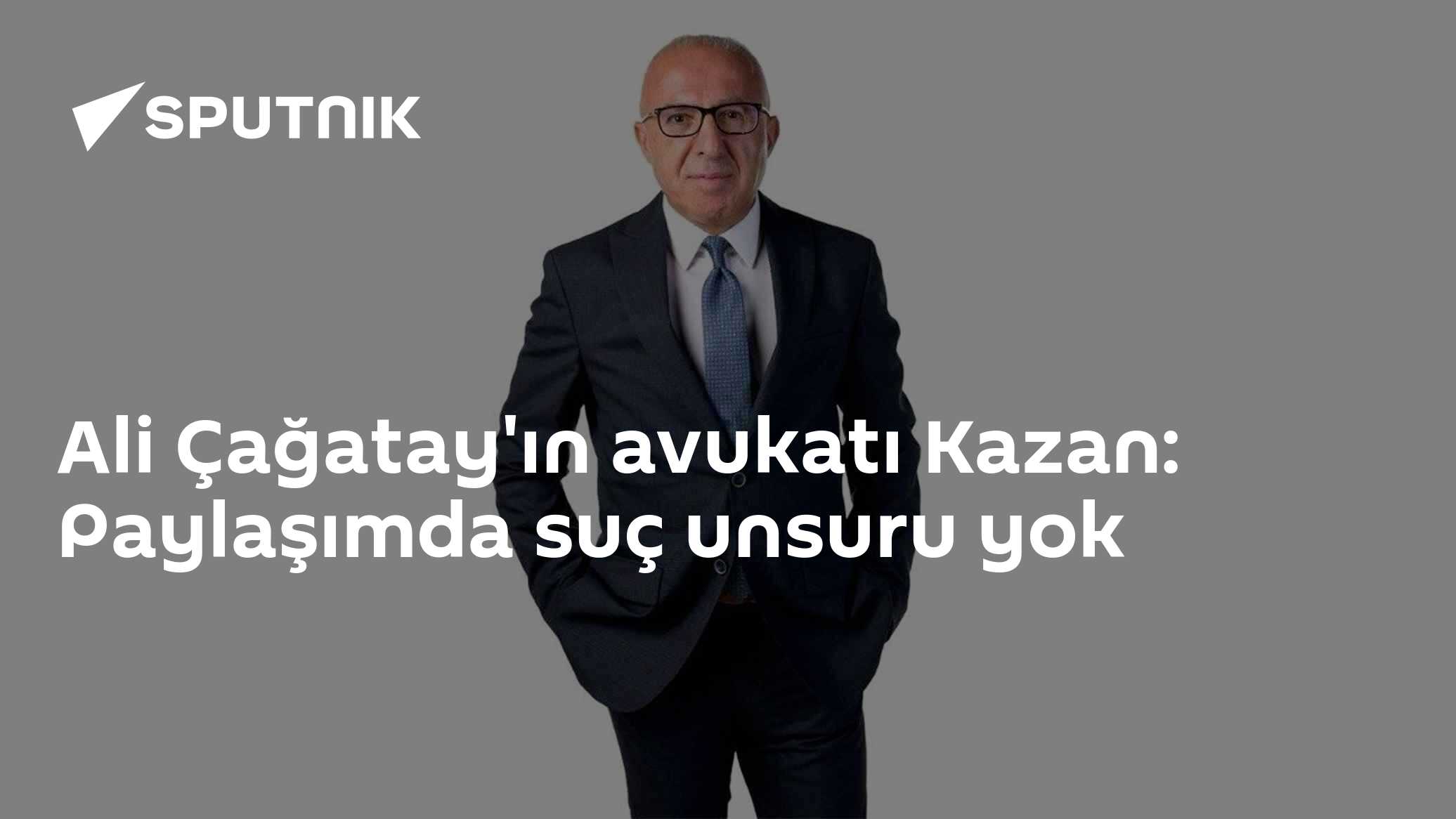 Ali Çağatay'ın avukatı Kazan: Paylaşımda suç unsuru yok