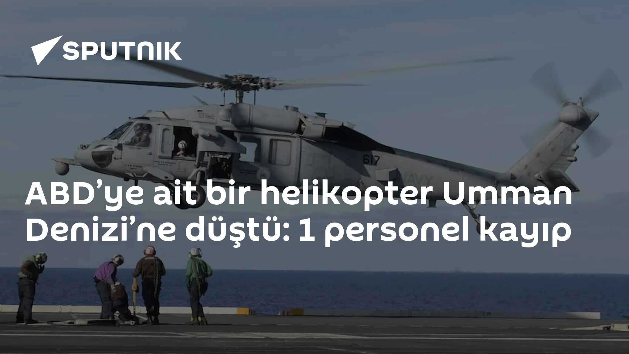 ABD'ye ait helikopter Umman Denizi'ne düştü, 1 personel kayıp