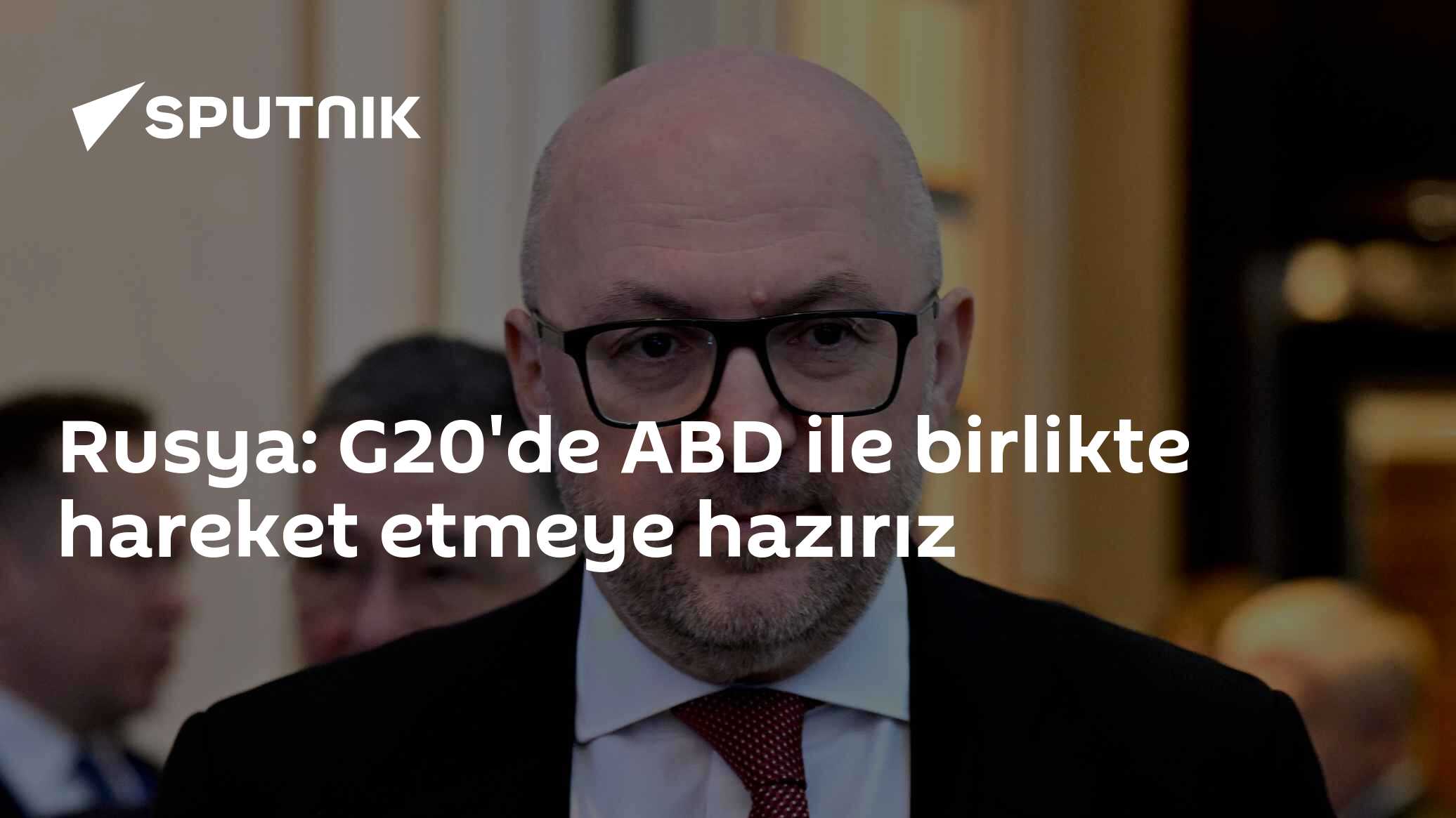 Rusya: G20'de ABD ile birlikte hareket etmeye hazırız