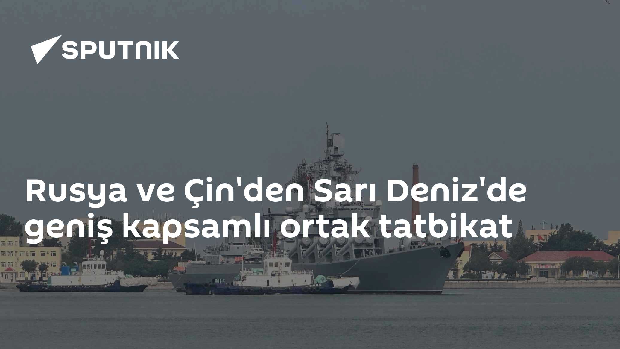Rusya ve Çin'den Sarı Deniz'de geniş kapsamlı ortak tatbikat
