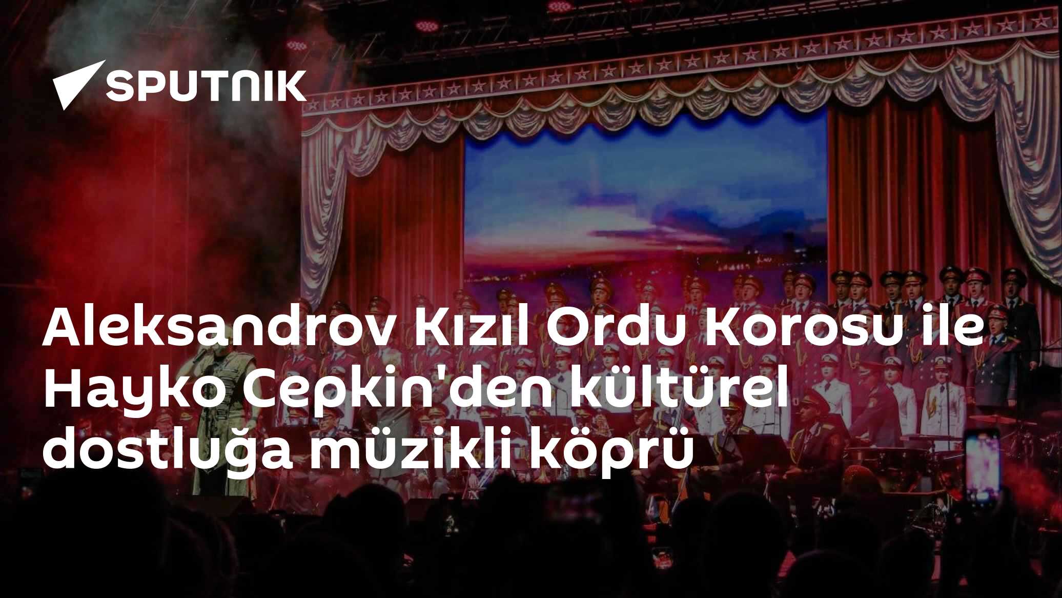 Aleksandrov Kızıl Ordu Korosu ile Hayko Cepkin'den kültürel dostluğa müzikli köprü