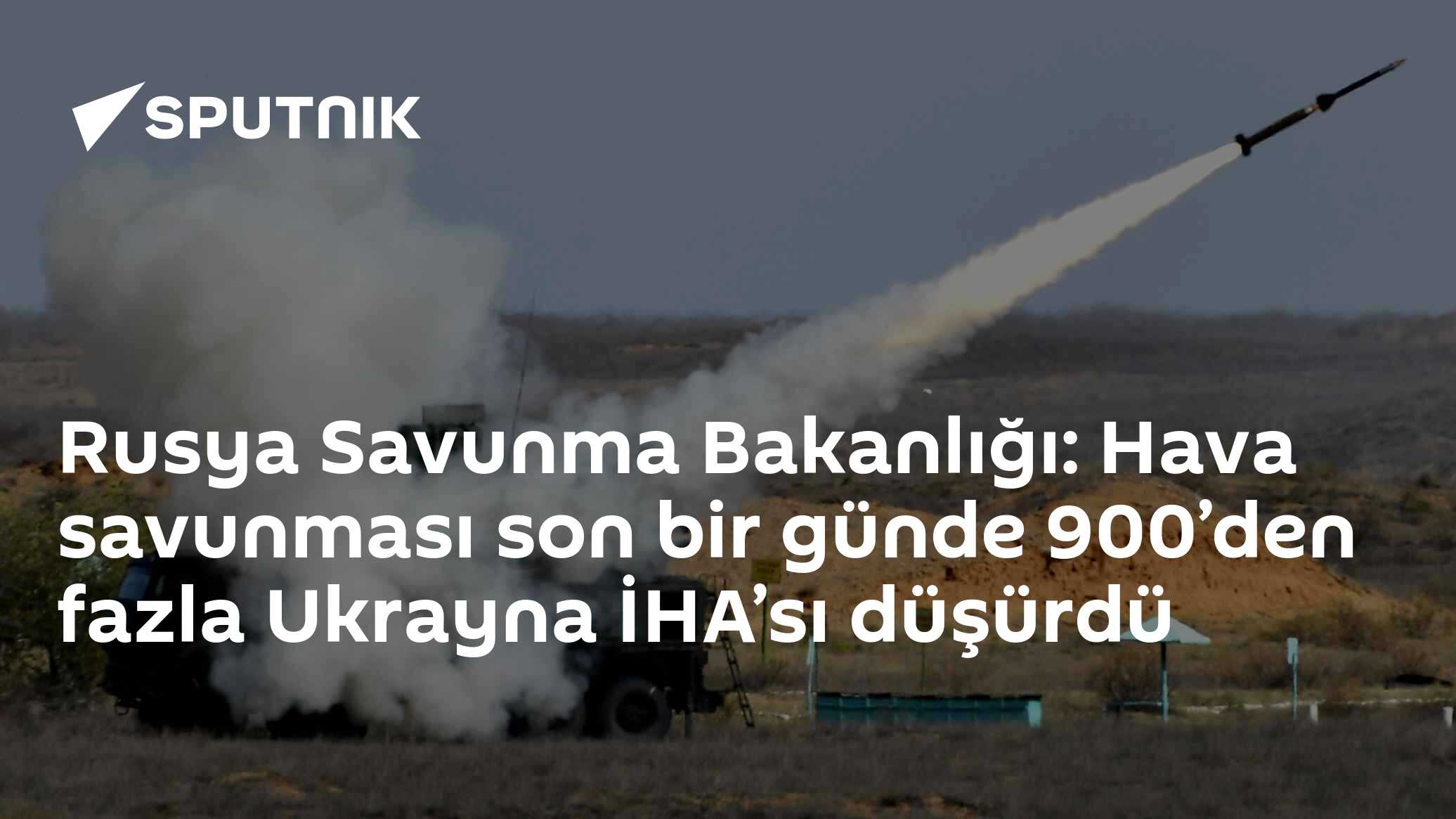 Rusya Savunma Bakanlığı: Hava savunması son bir günde 900’den fazla Ukrayna İHA’sı düşürdü