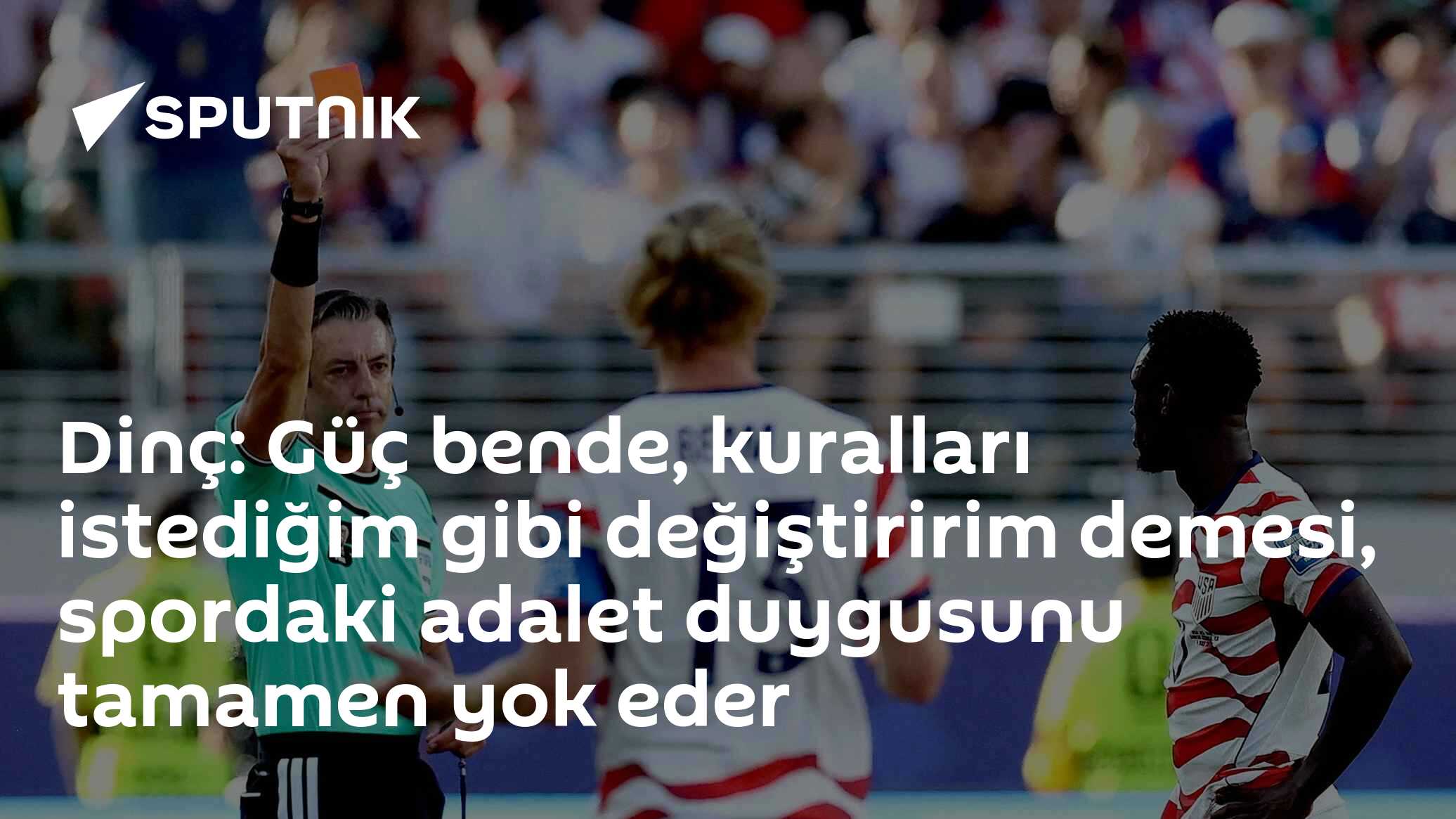 Dinç: Güç bende, kuralları istediğim gibi değiştiririm demesi, spordaki adalet duygusunu tamamen yok eder