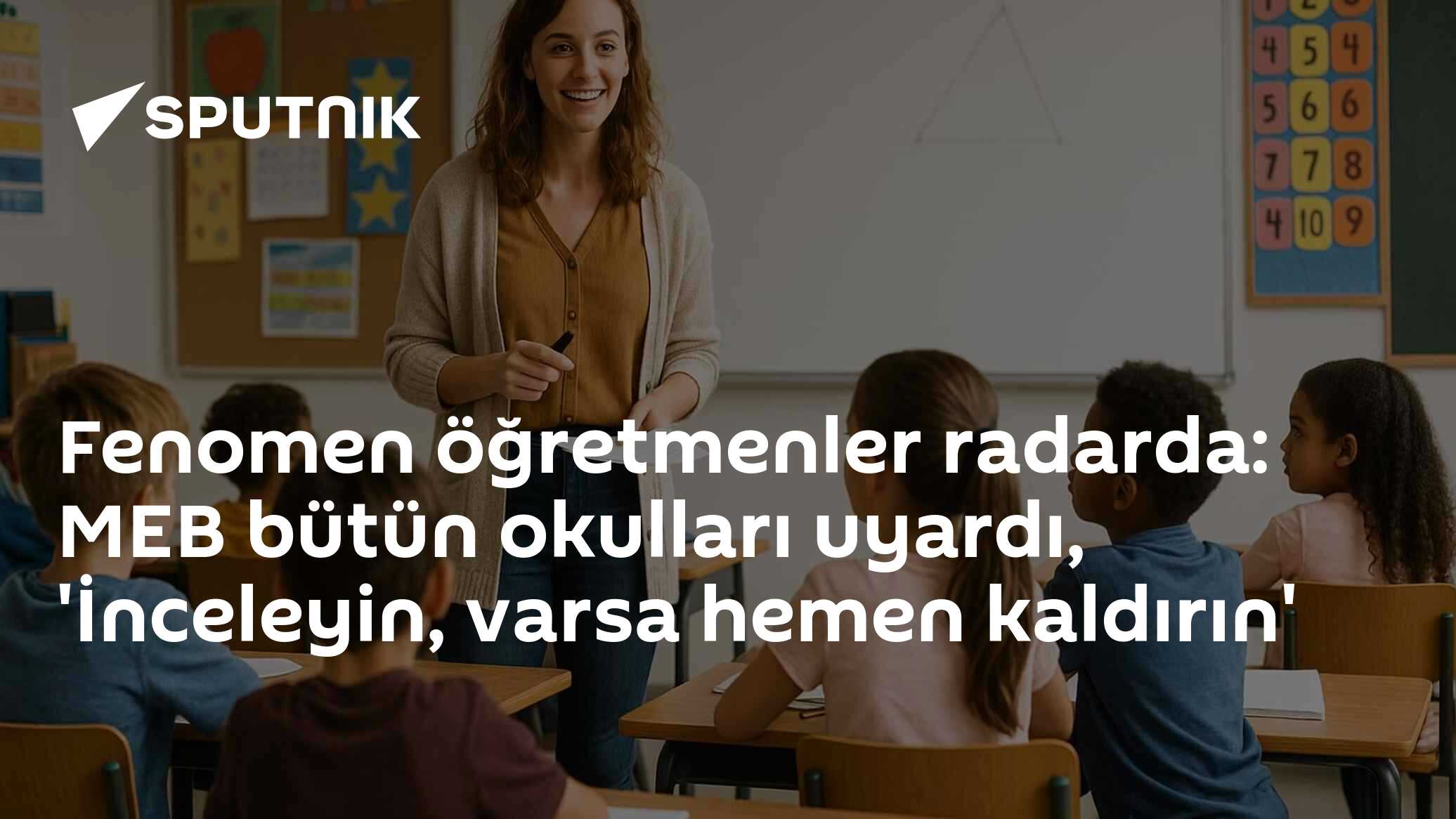 Fenomen öğretmenler radarda: MEB bütün okulları uyardı, 'İnceleyin, varsa hemen kaldırın'