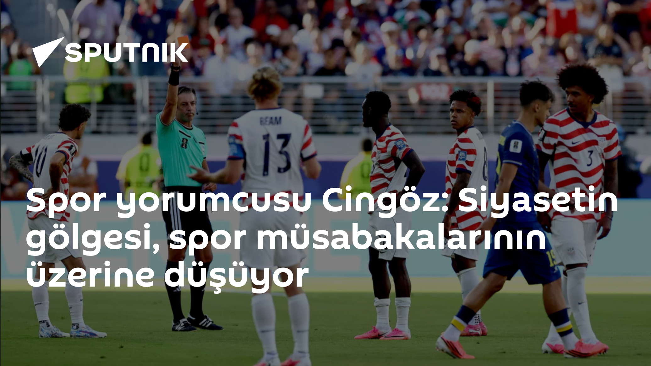 Spor yorumcusu Cingöz: Siyasetin gölgesi, spor müsabakalarının üzerine düşüyor