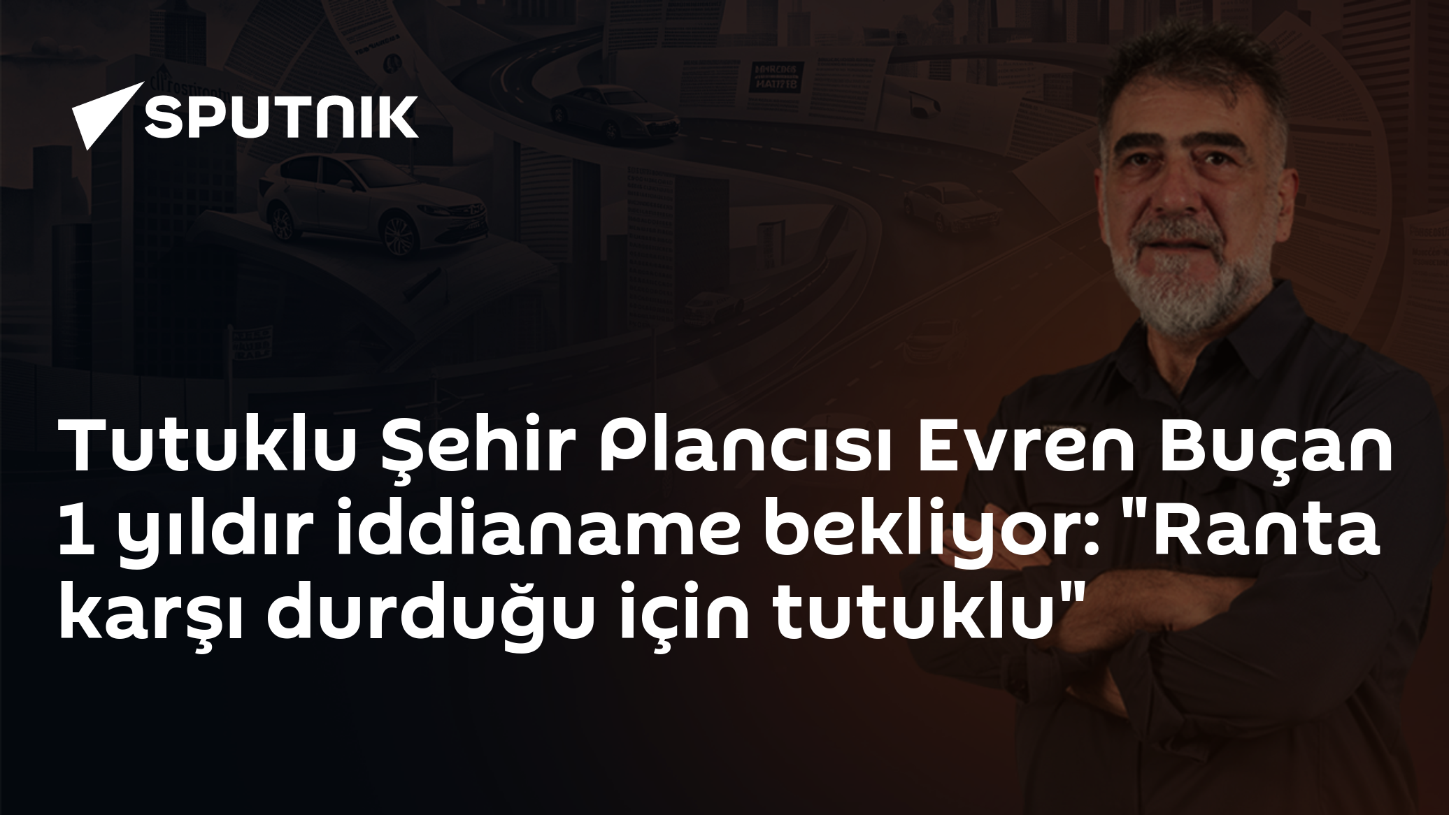 Tutuklu Şehir Plancısı Evren Buçan 1 yıldır iddianame bekliyor: "Ranta karşı durduğu için tutuklu"