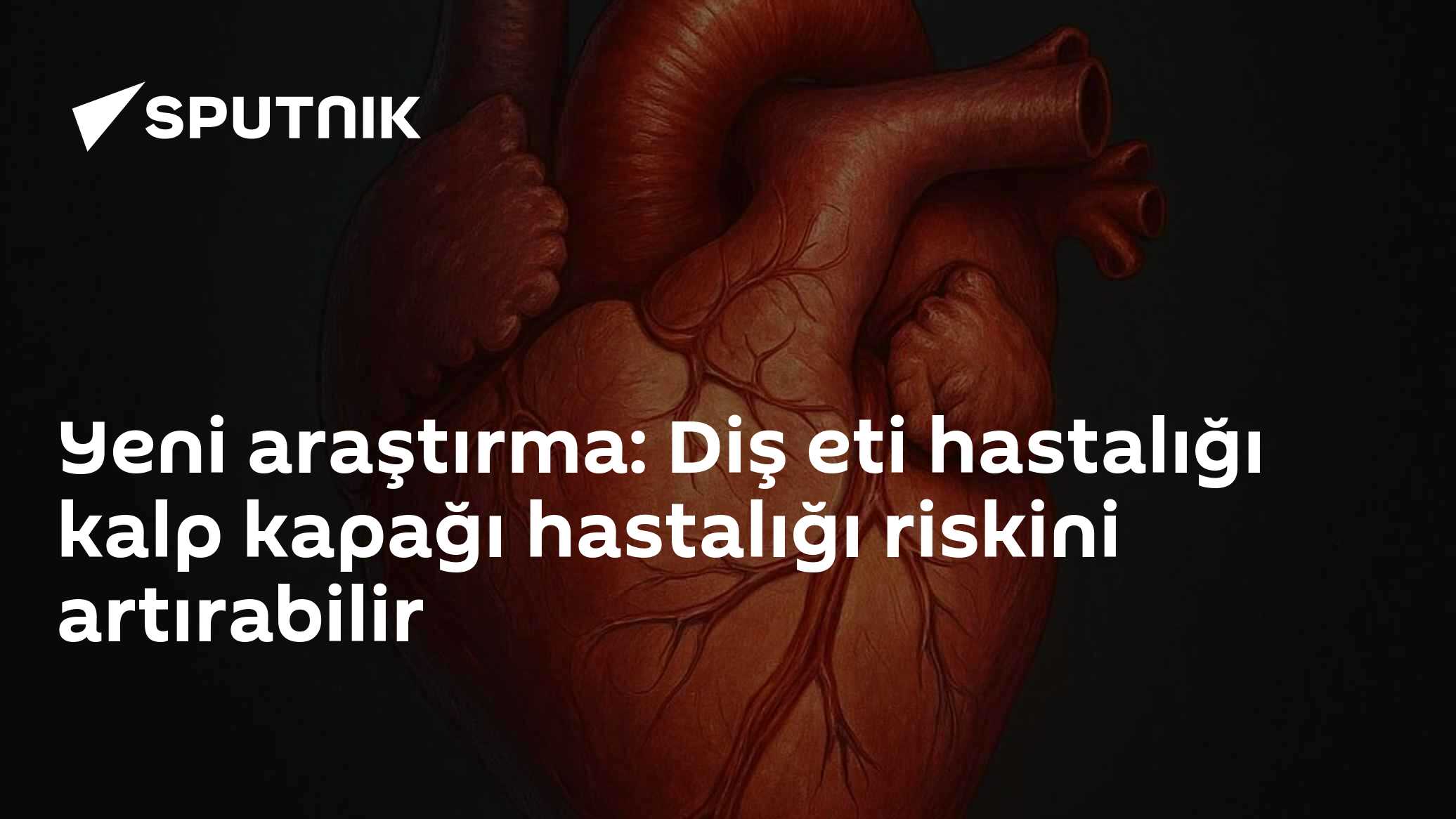 Yeni araştırma: Diş eti hastalığı kalp kapağı hastalığı riskini artırabilir
