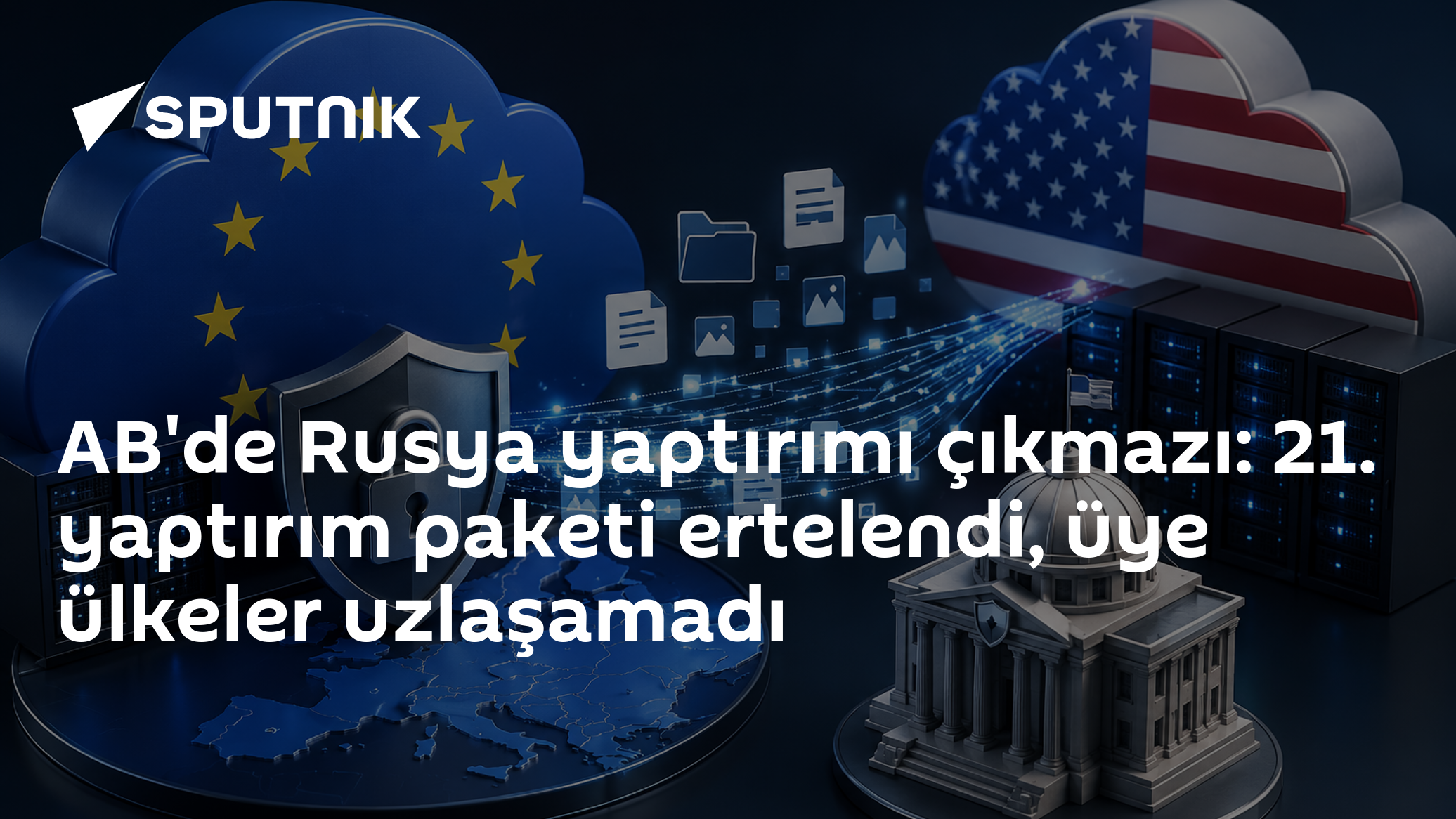 AB'de Rusya yaptırımı çıkmazı: 21. yaptırım paketi ertelendi, üye ülkeler uzlaşamadı
