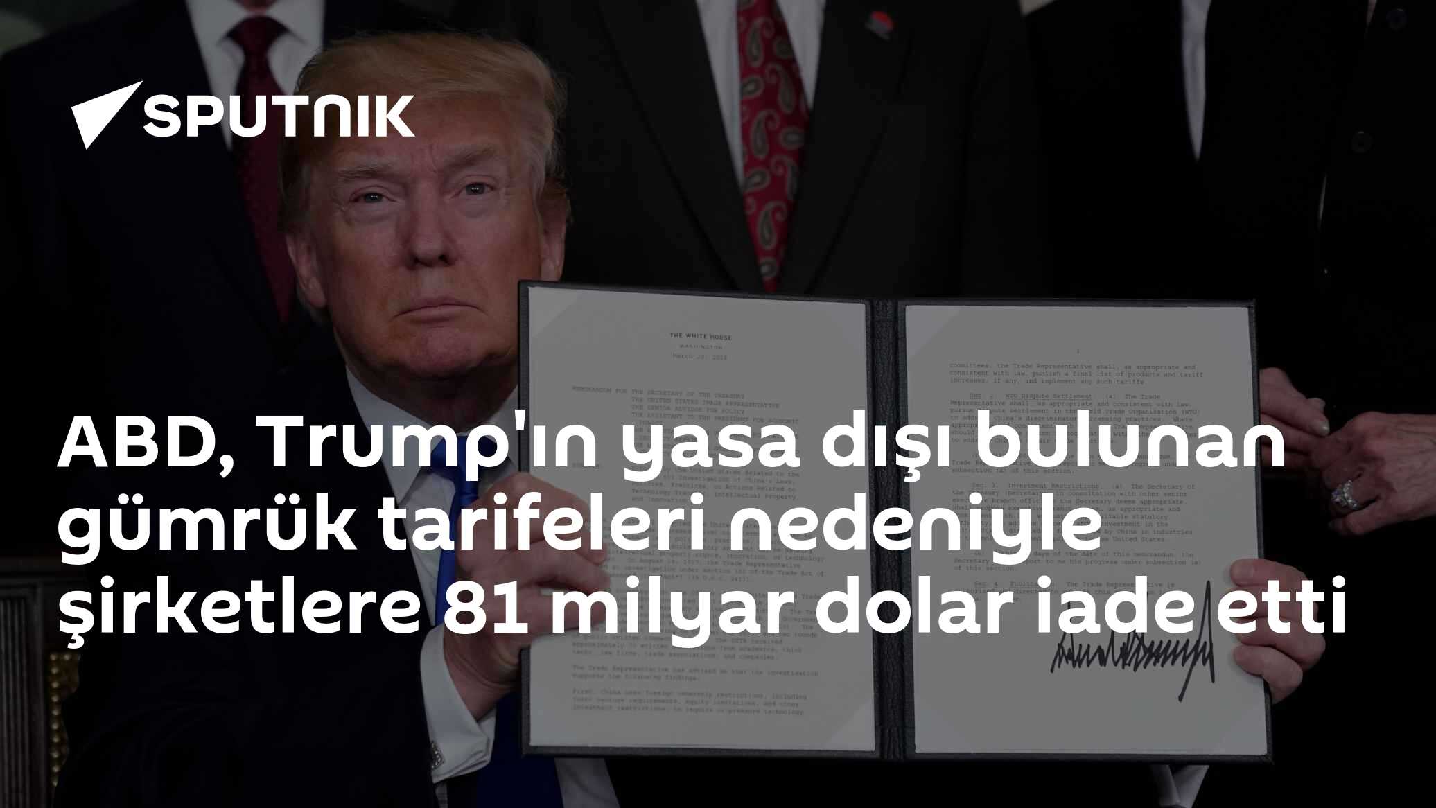 ABD, Trump'ın yasa dışı bulunan gümrük tarifeleri nedeniyle şirketlere 81 milyar dolar iade etti