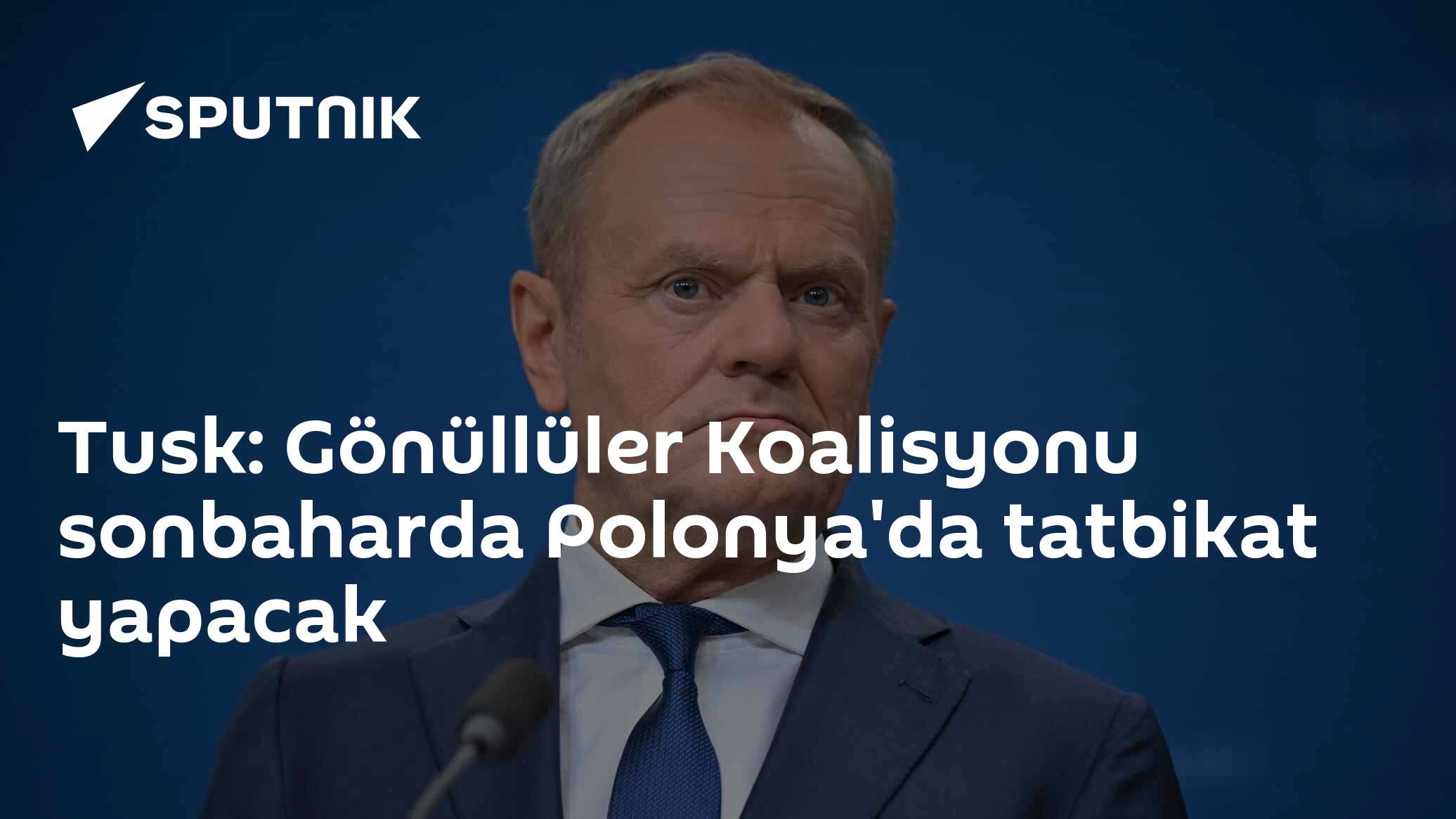 Tusk: Gönüllüler Koalisyonu sonbaharda Polonya'da tatbikat yapacak