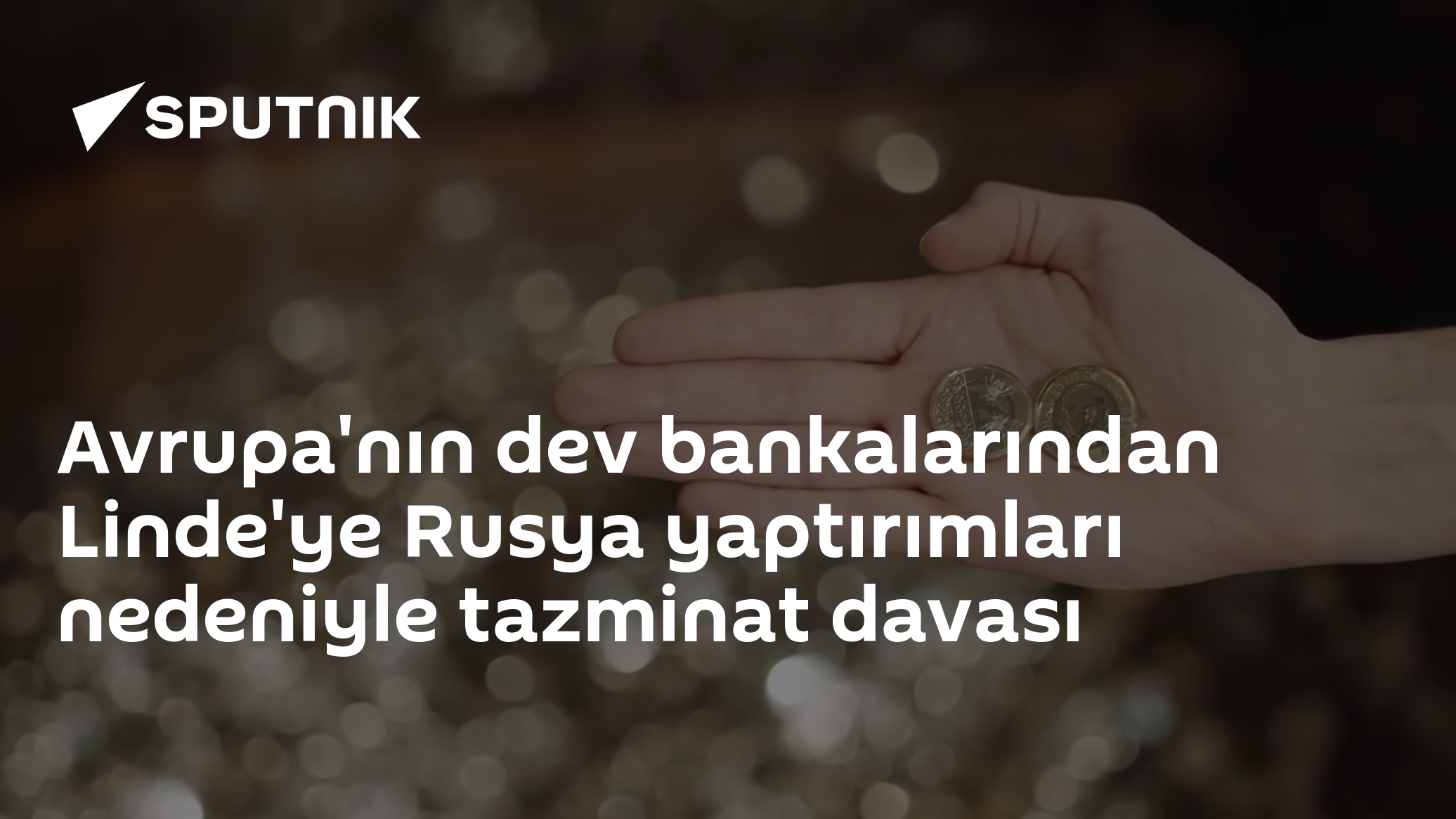 Avrupa'nın dev bankalarından Linde'ye Rusya yaptırımları nedeniyle tazminat davası