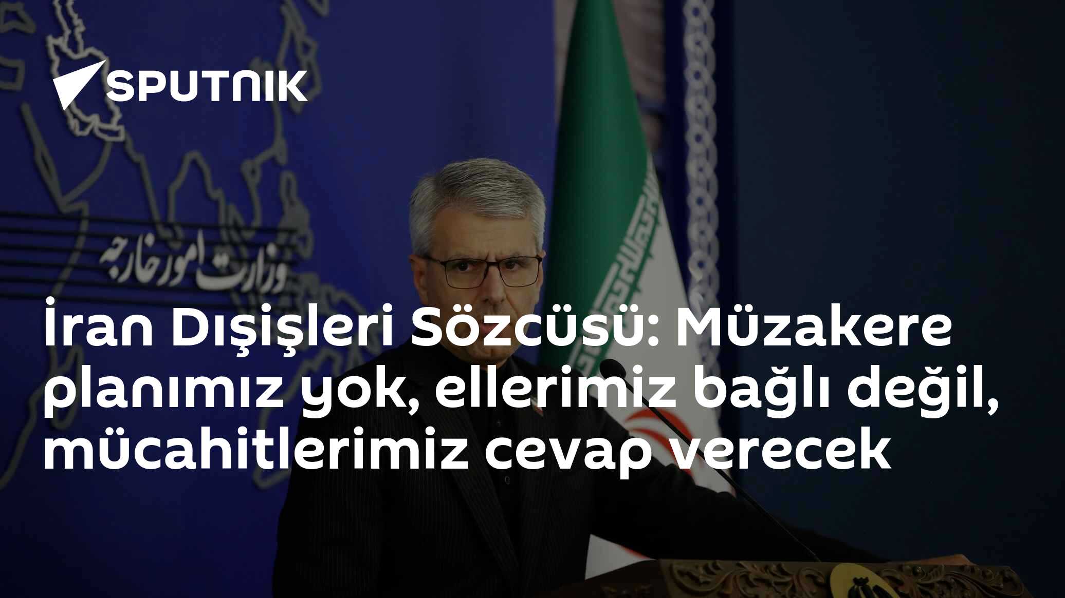 İran Dışişleri Sözcüsü: Şu anda müzakere planımız yok