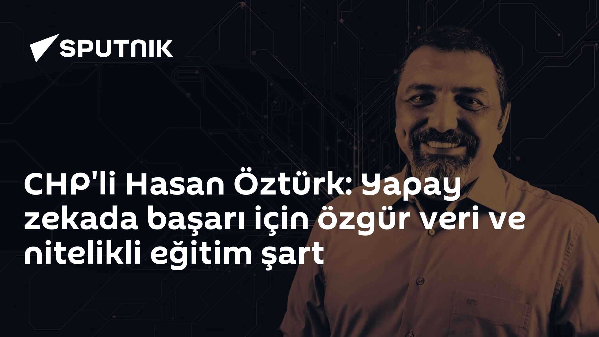Hasan Öztürk: Yapay zekada başarı için özgür veri ve nitelikli eğitim şart