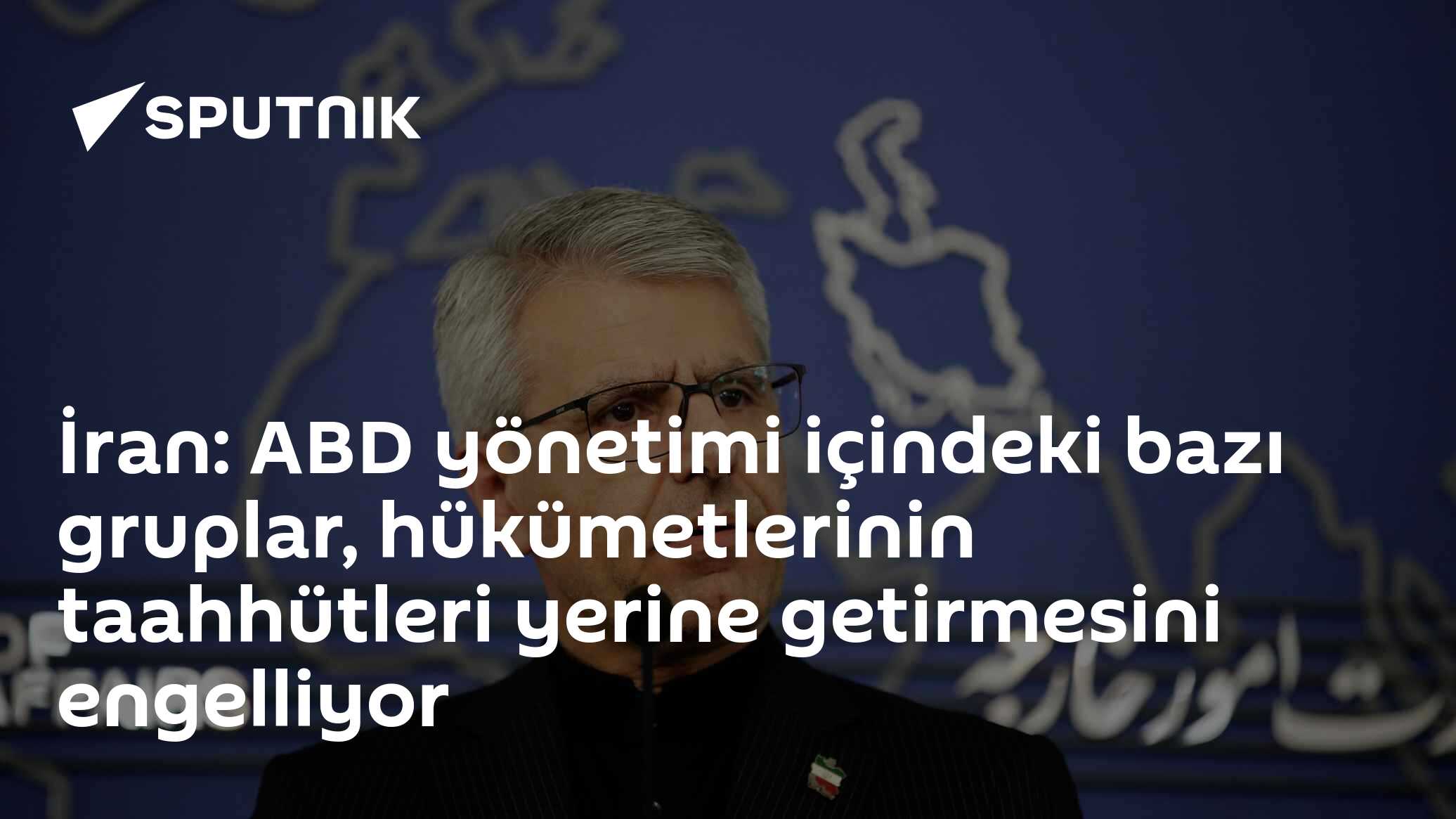 İran: ABD yönetimi içindeki bazı gruplar, hükümetlerinin taahhütleri yerine getirmesini engelliyor