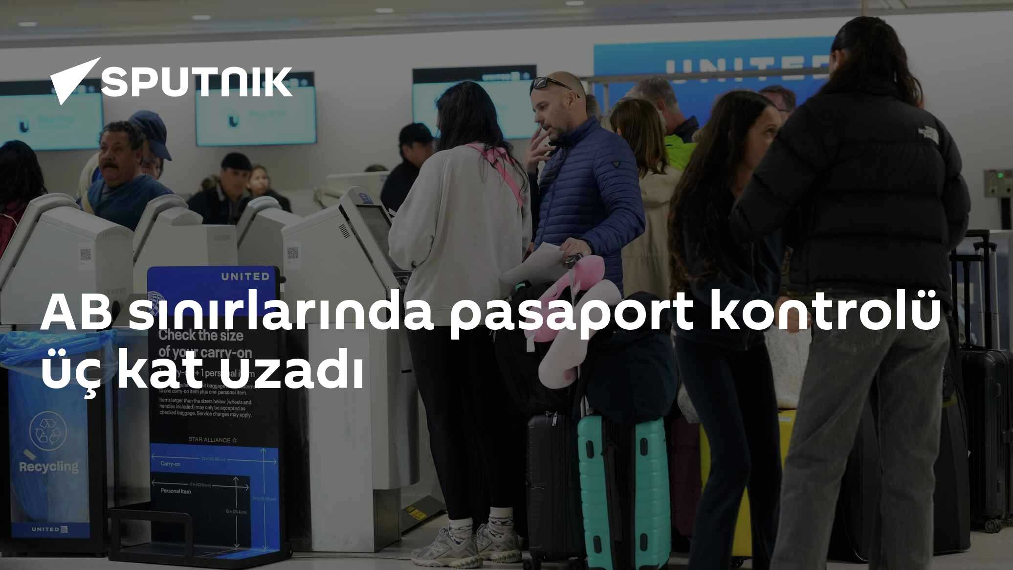 AB sınırlarında pasaport kontrolü üç kat uzadı