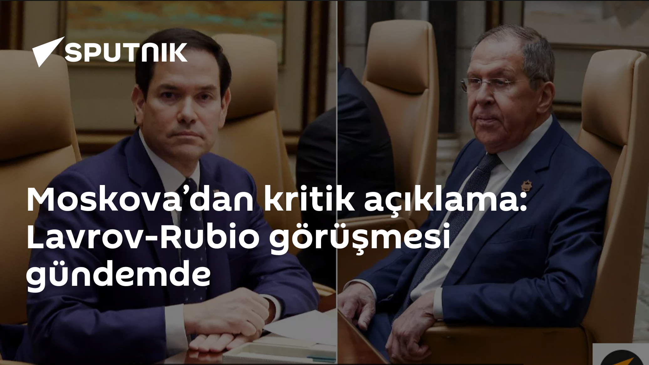 Moskova’dan kritik açıklama: Lavrov-Rubio görüşmesi gündemde