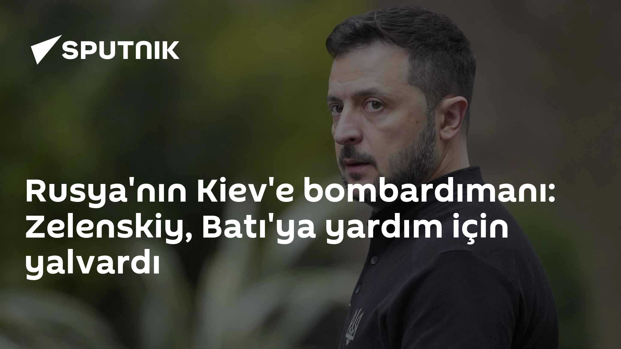Rusya'nın Kiev'e bombardımanı: Zelenskiy, Batı'ya yardım için yalvardı