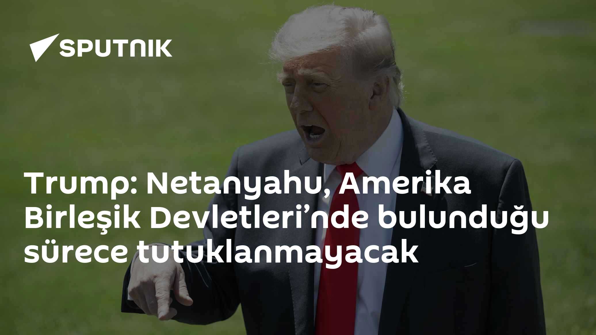 Trump: Netanyahu, Amerika Birleşik Devletleri’nde bulunduğu sürece tutuklanmayacak