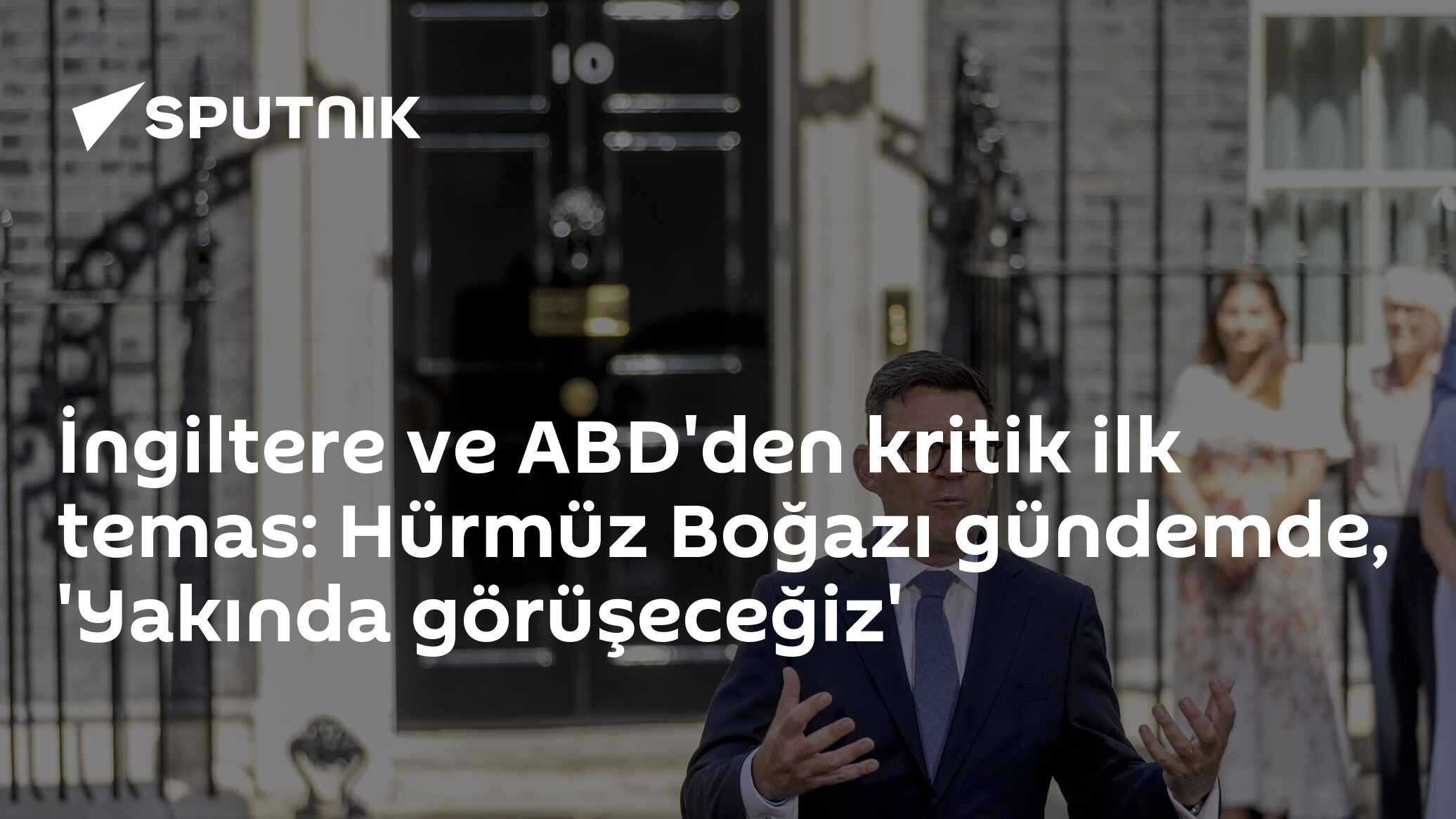 İngiltere ve ABD'den kritik ilk temas: Hürmüz Boğazı gündemde