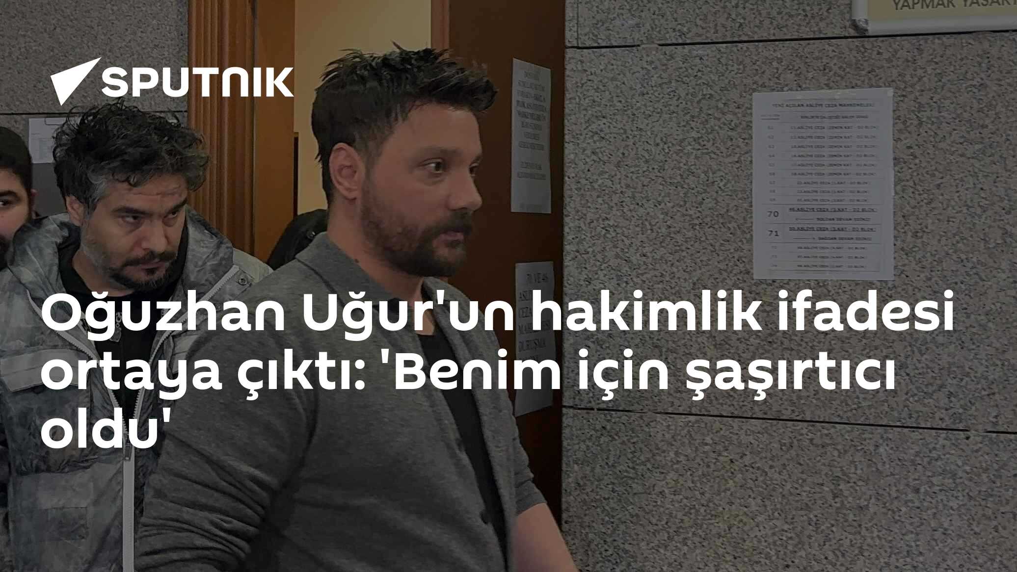 Oğuzhan Uğur'un hakimlik ifadesi ortaya çıktı: 'Benim için şaşırtıcı oldu'
