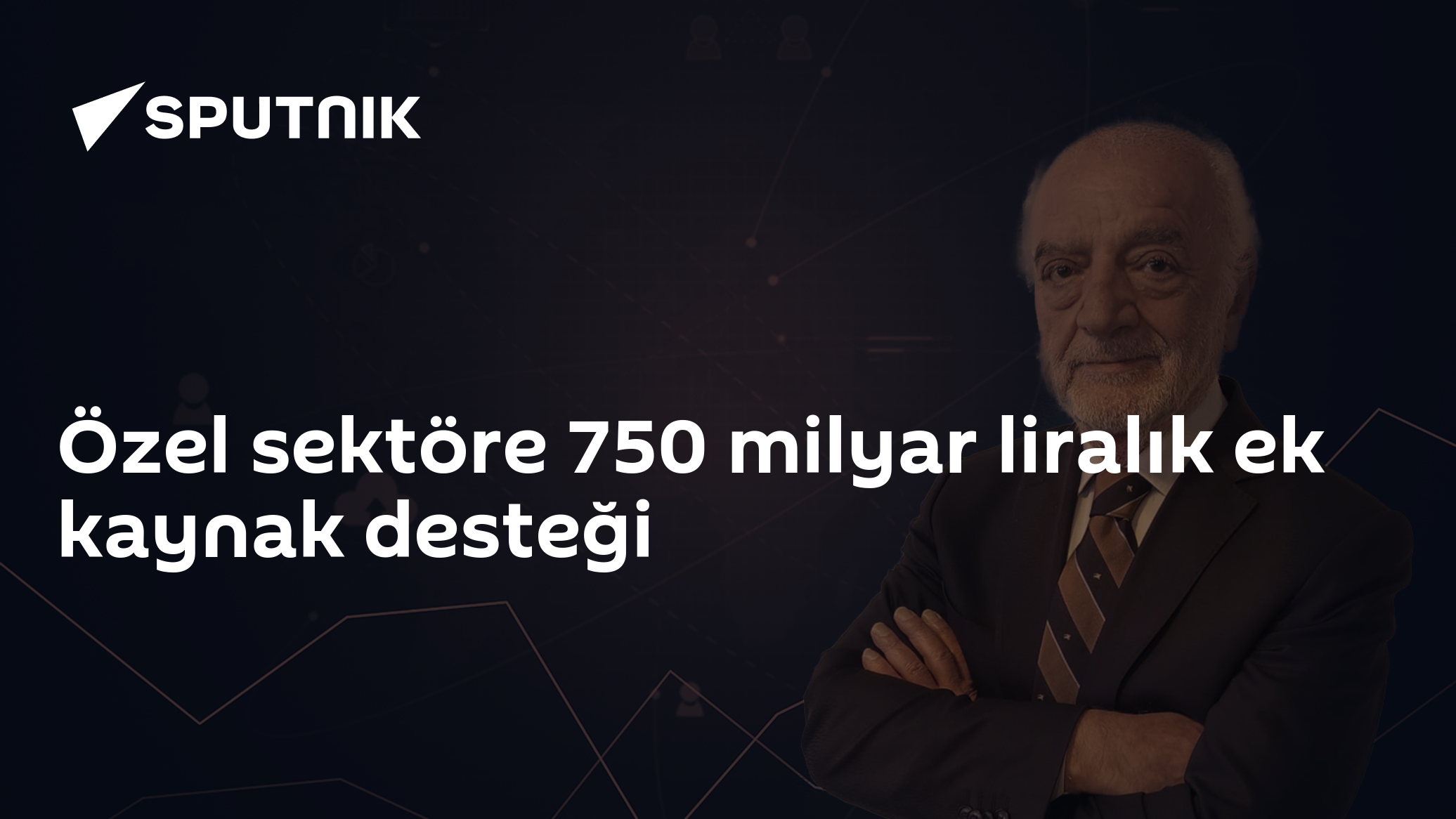 Özel sektöre 750 milyar liralık ek kaynak desteği